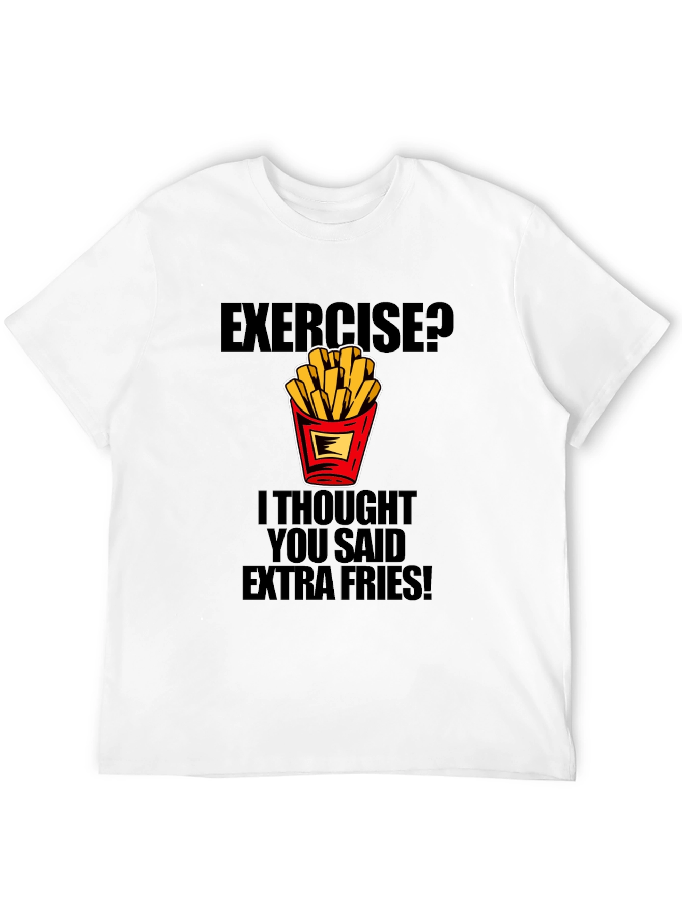 Funny Extra Fries T-Shirt