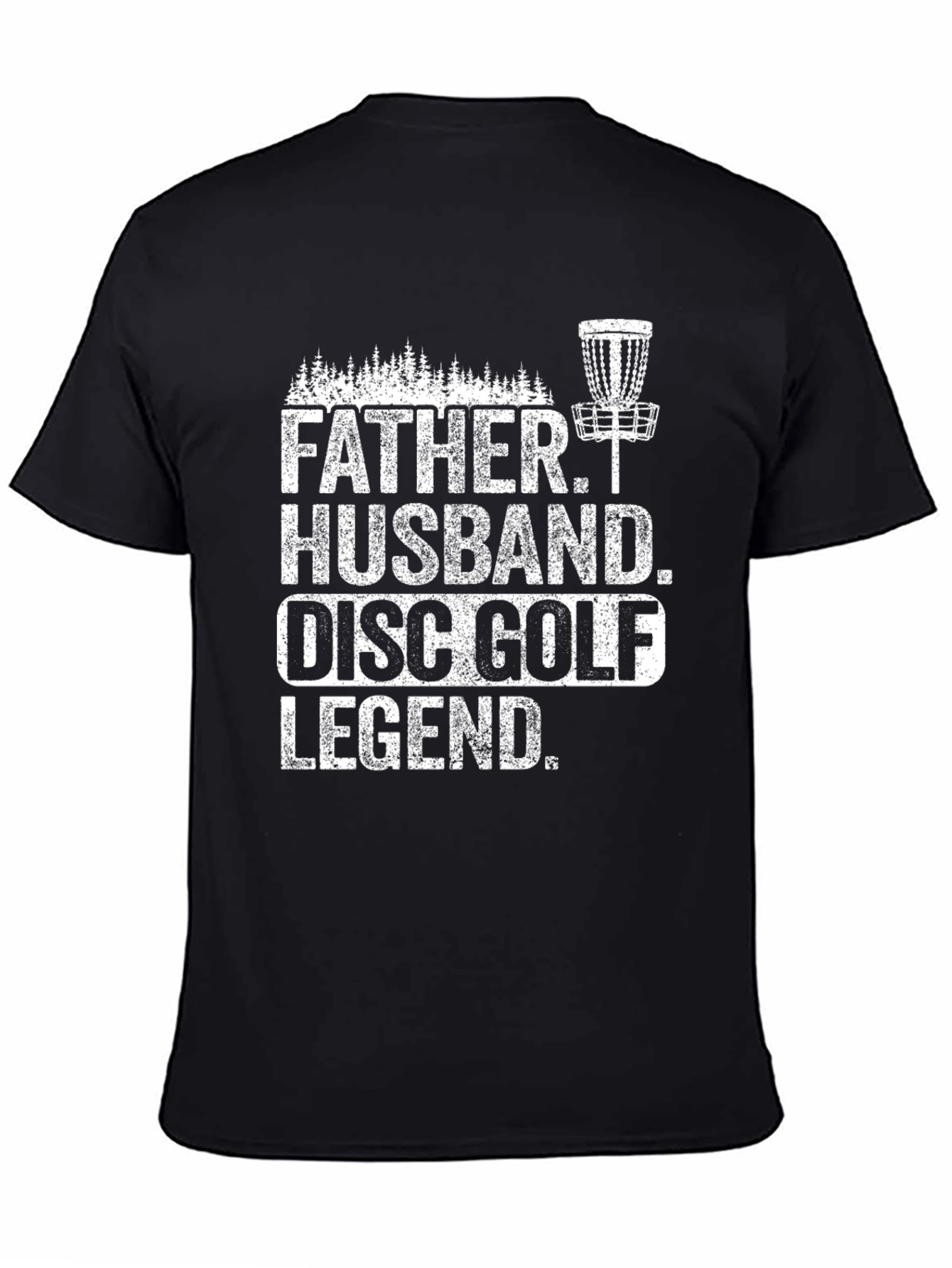 Father Husband Disc Golf Legend Tee