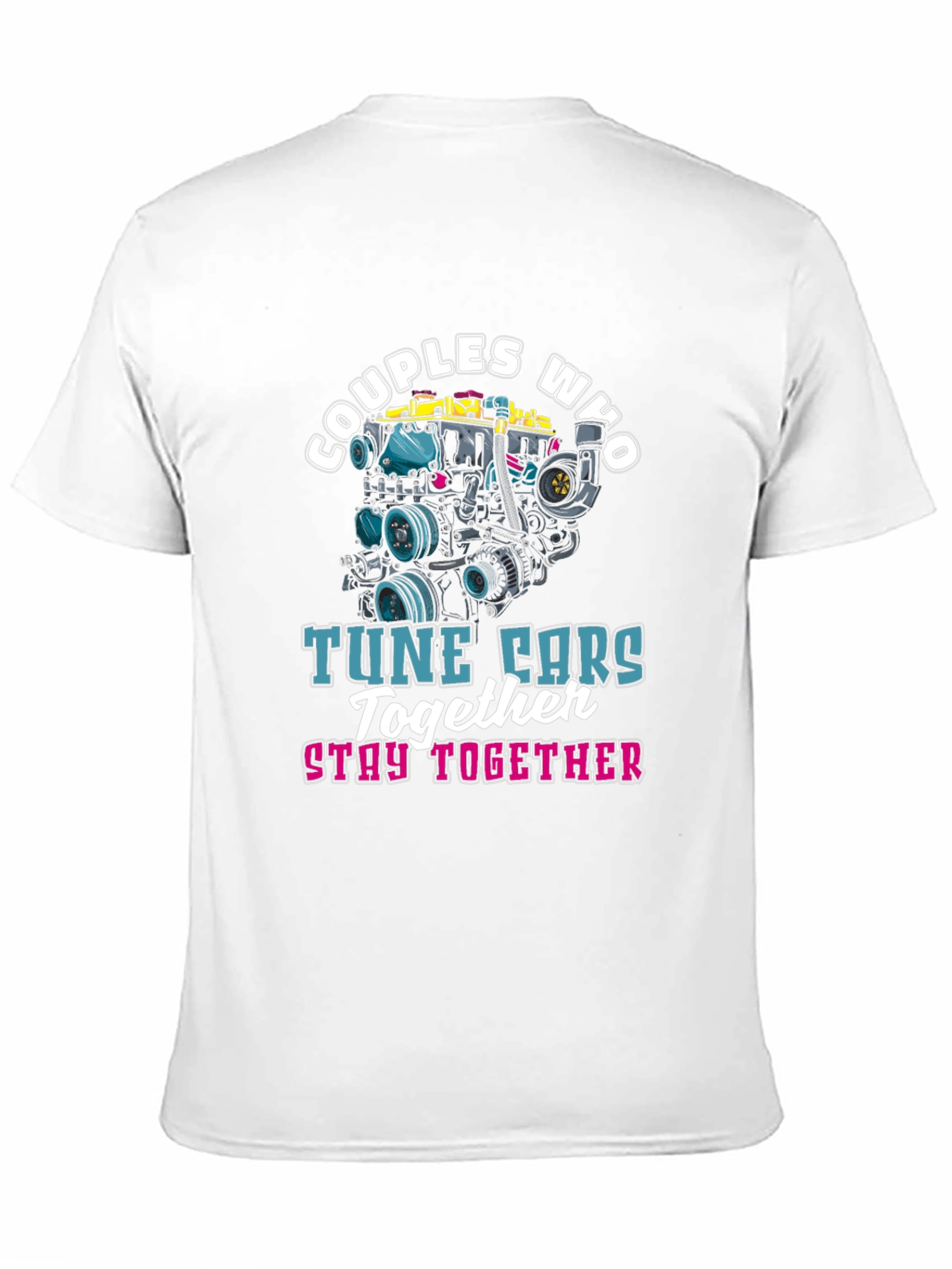 Couples Who Tune Cars Together T-Shirt