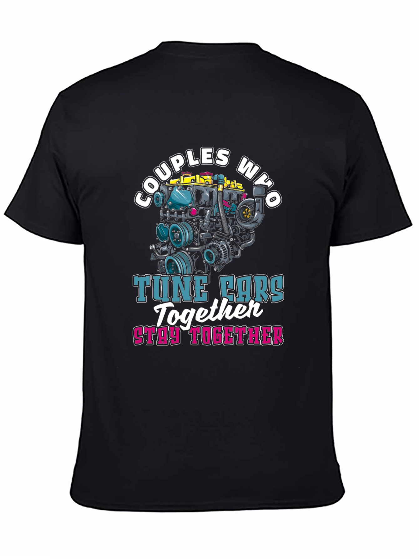 Couples Who Tune Cars Together T-Shirt