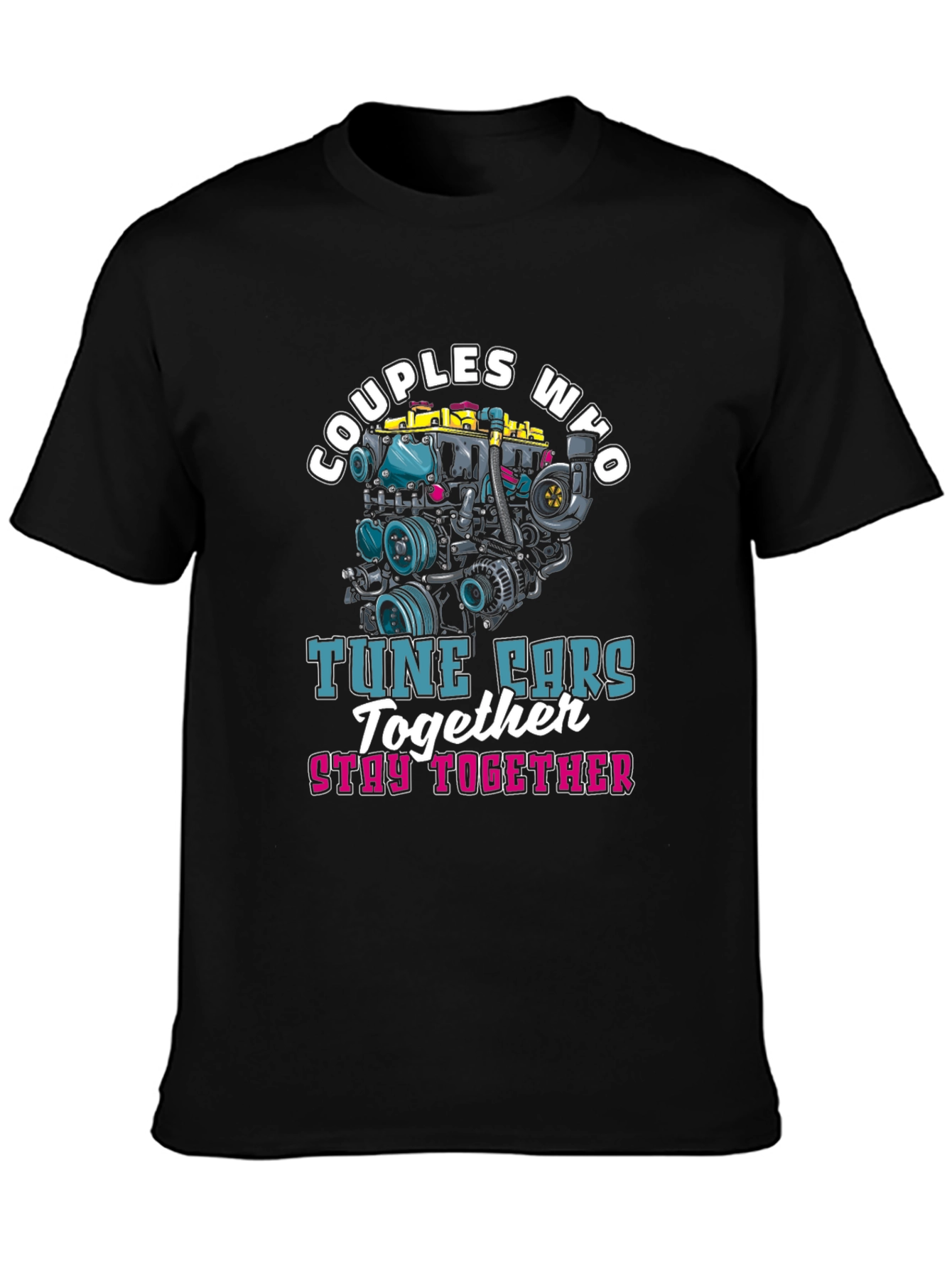 Couples Who Tune Cars Together T-Shirt