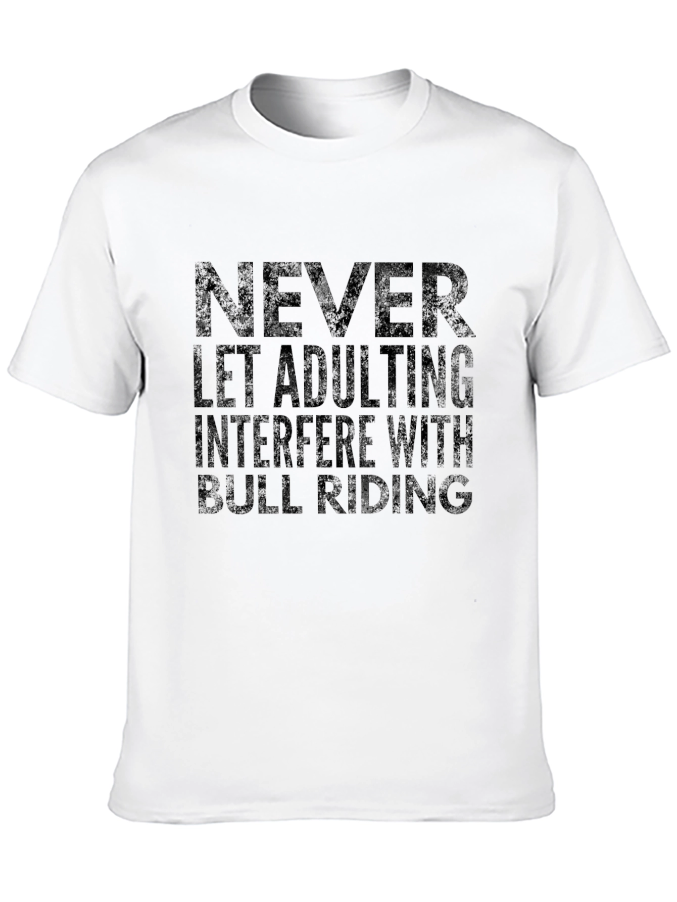 Never Let Adulting Interfere Bull Riding T-Shirt