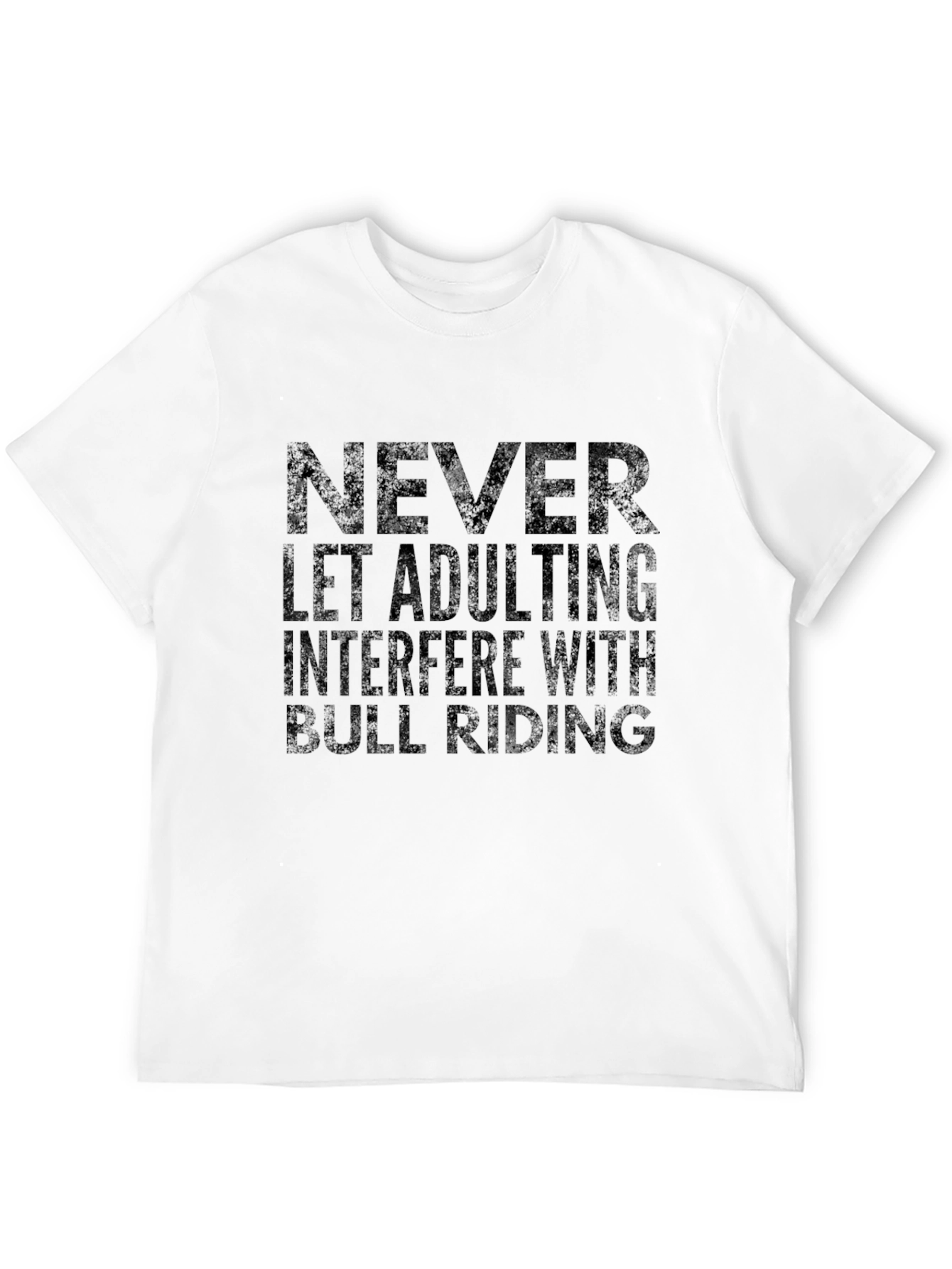 Never Let Adulting Interfere Bull Riding T-Shirt