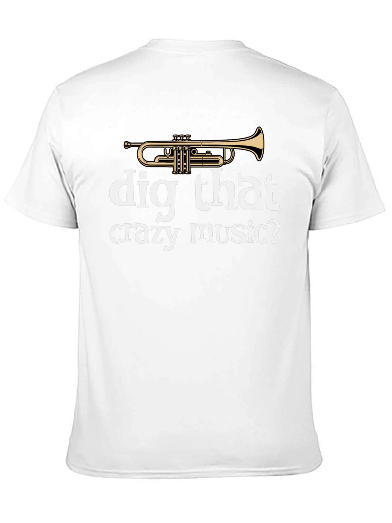 Dig That Crazy Music Trumpet Graphic Tee