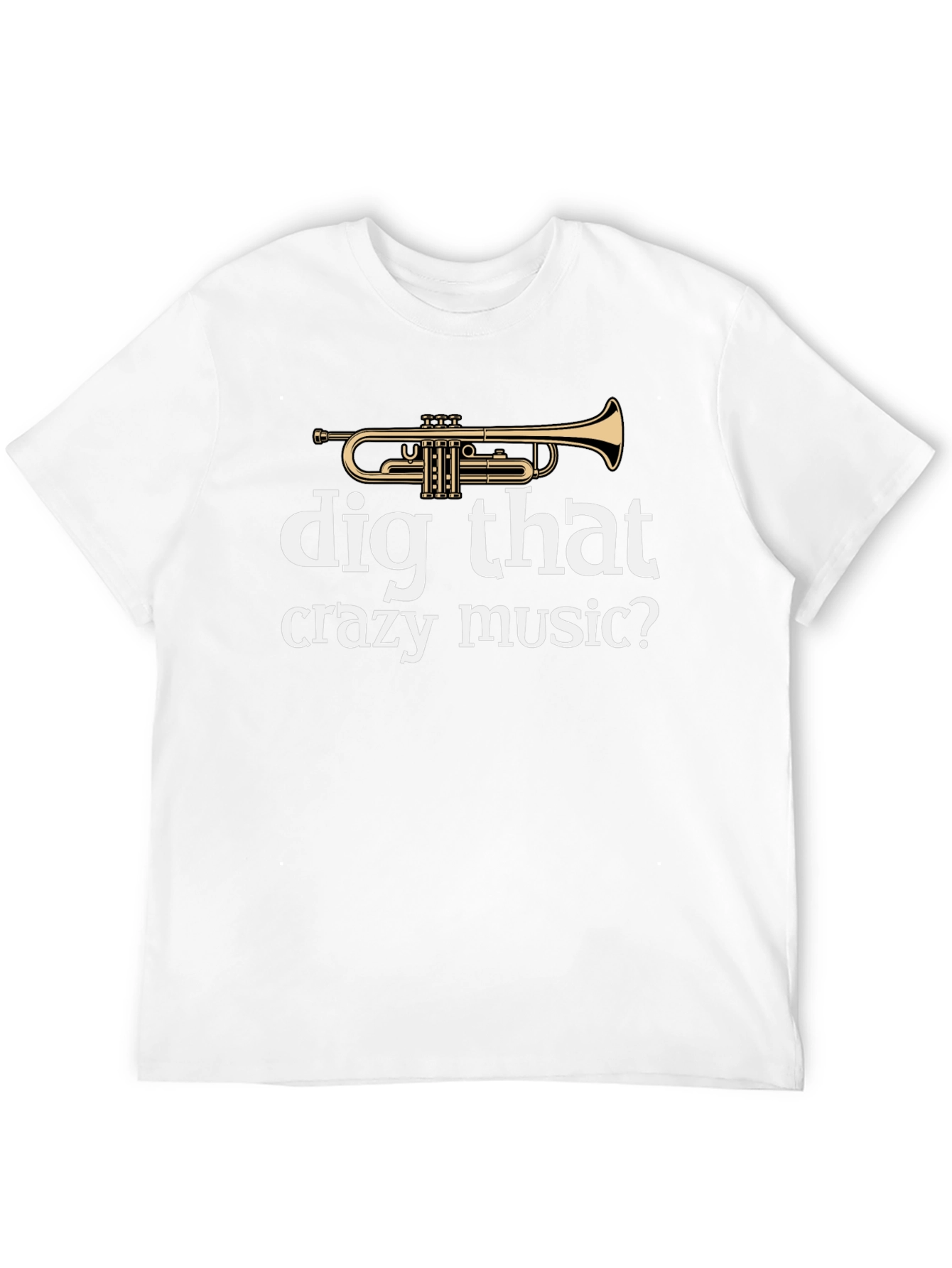 Dig That Crazy Music Trumpet Graphic Tee