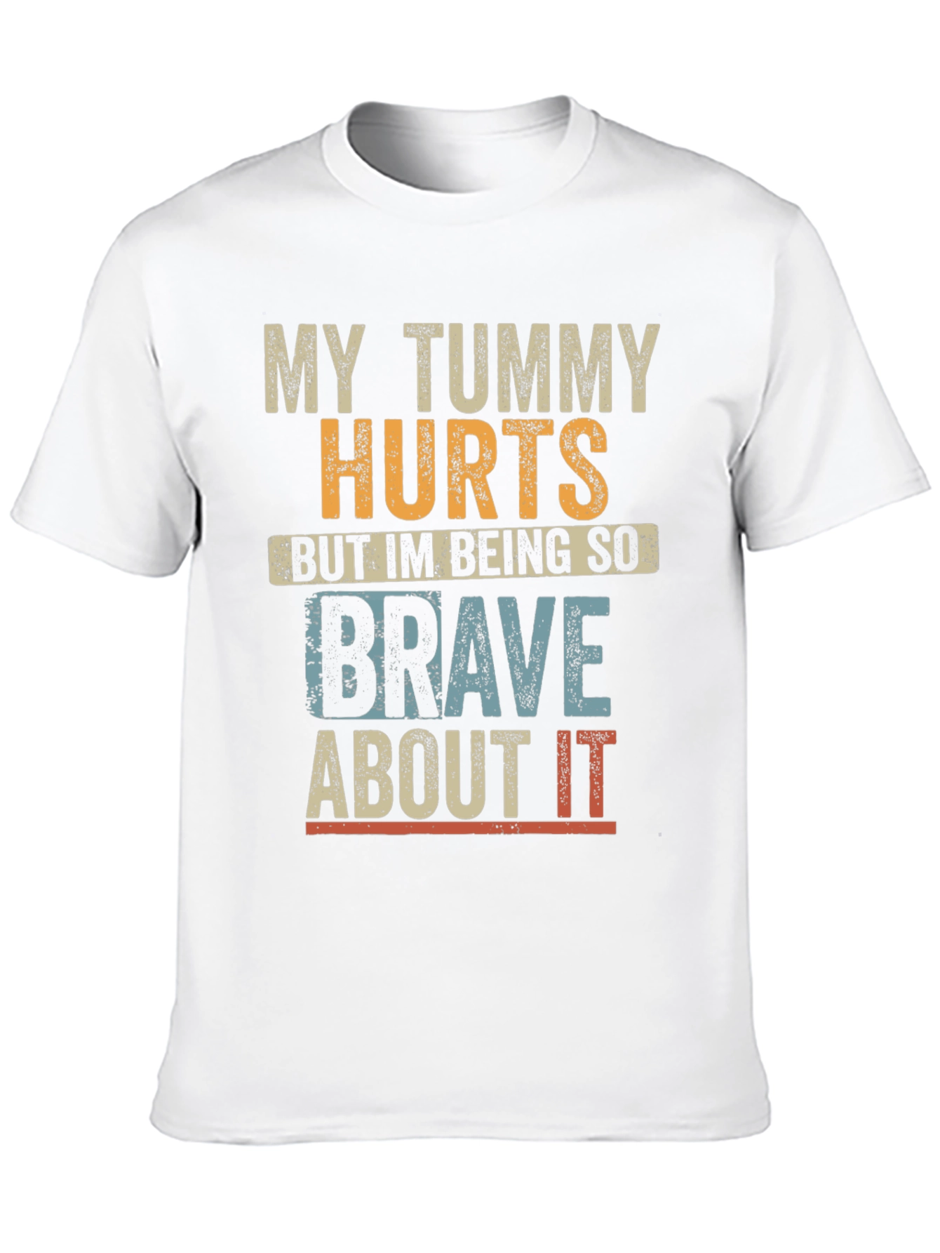 My Tummy Hurts T-Shirt