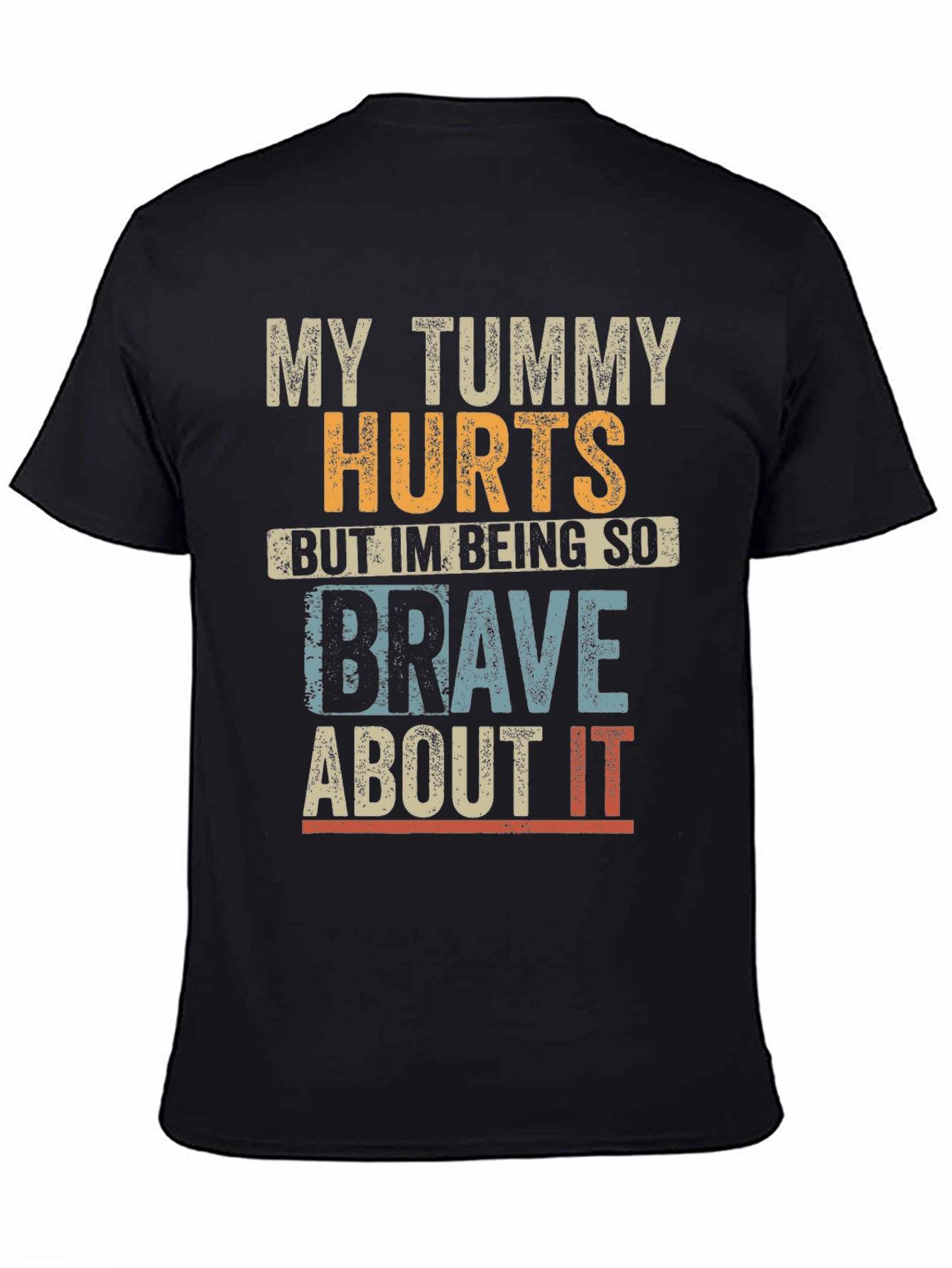 My Tummy Hurts T-Shirt