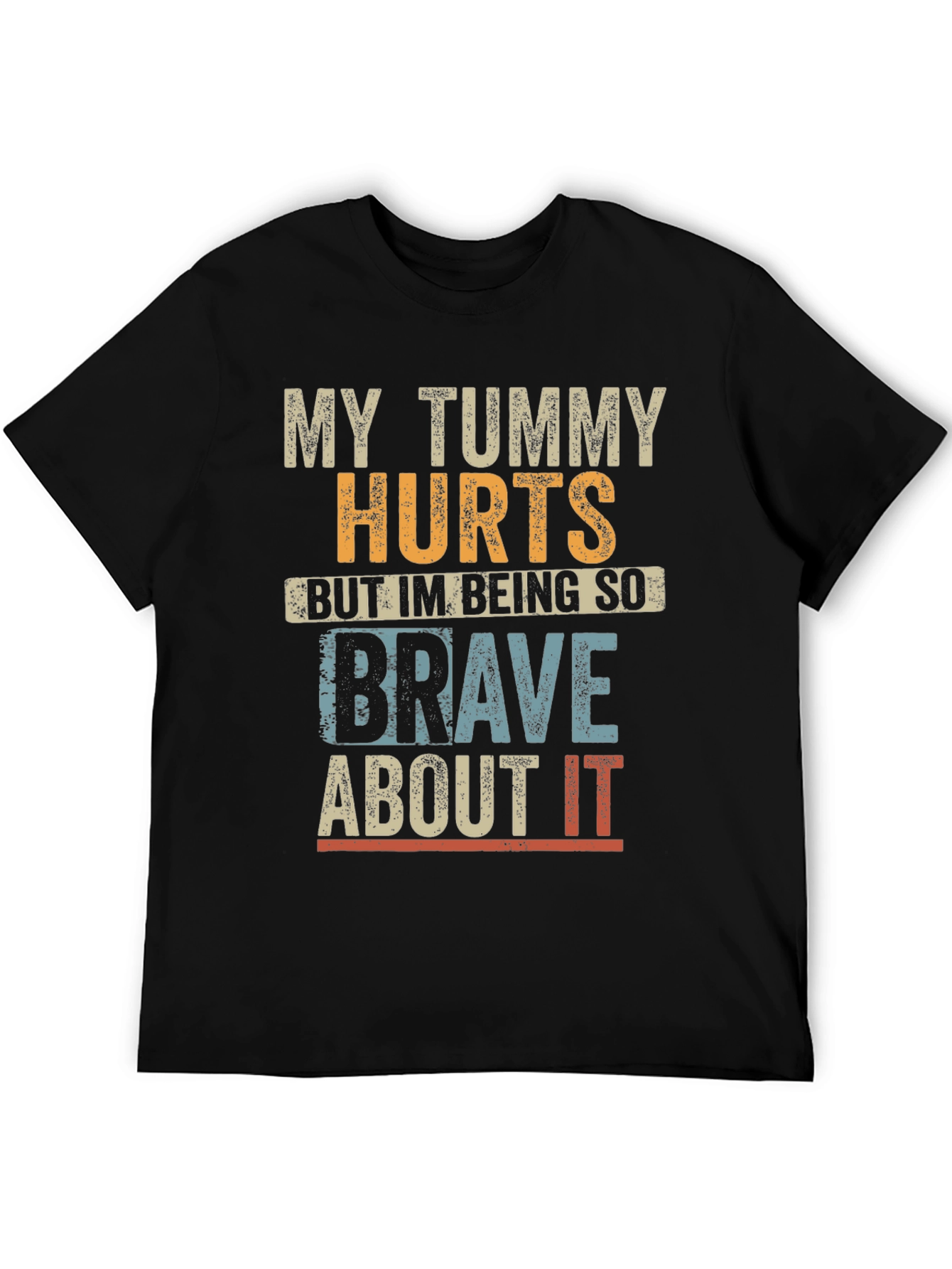 My Tummy Hurts T-Shirt
