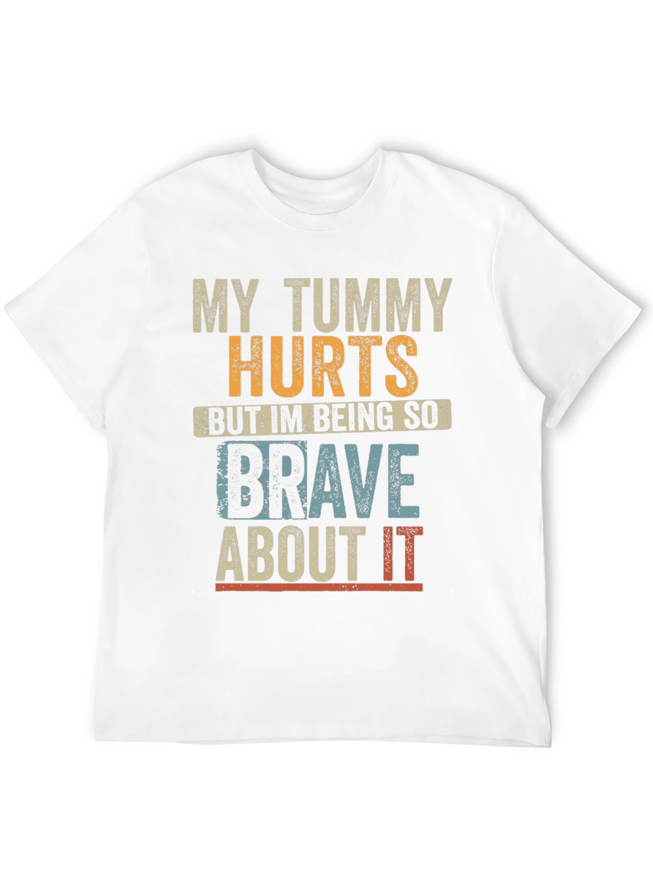 My Tummy Hurts T-Shirt