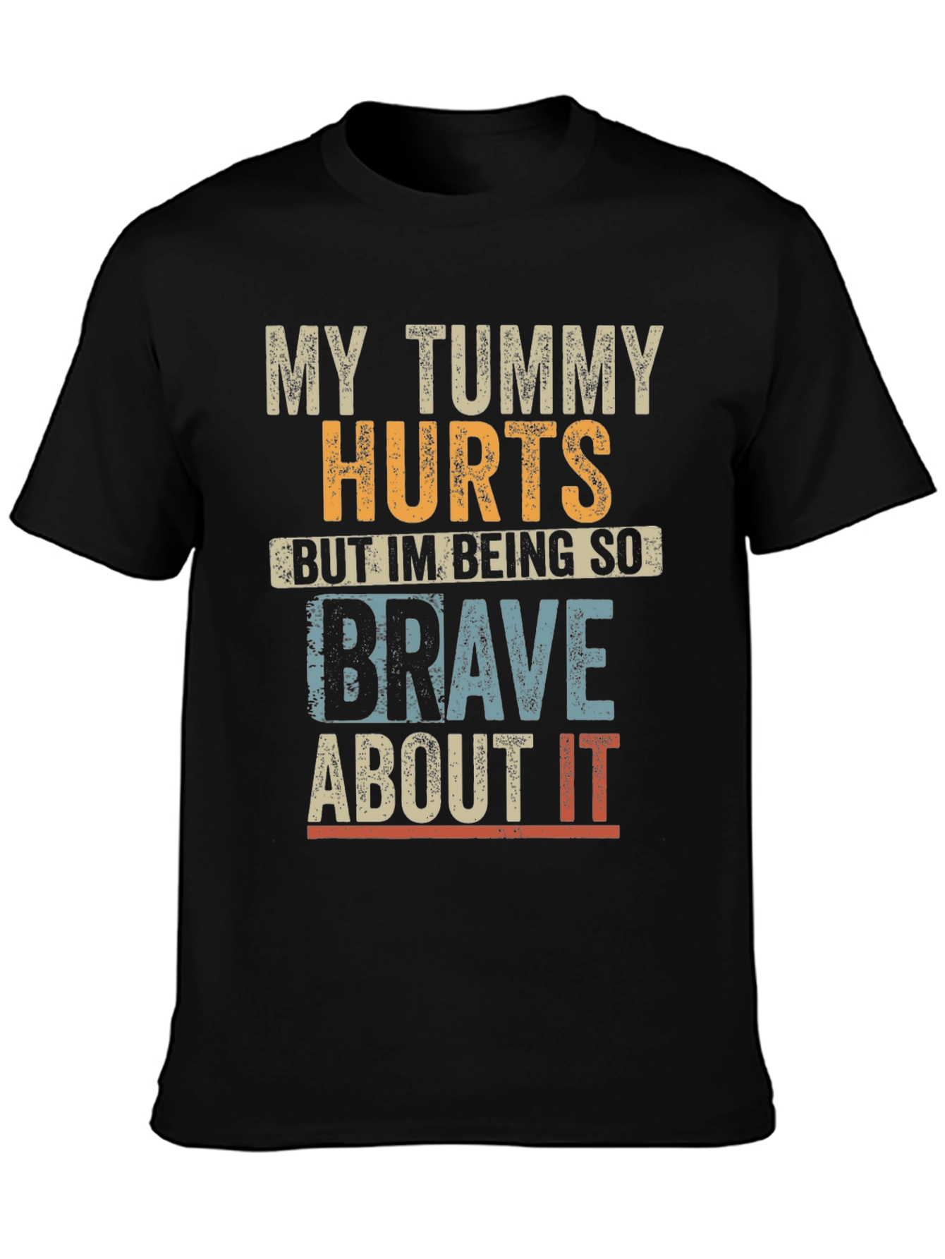 My Tummy Hurts T-Shirt