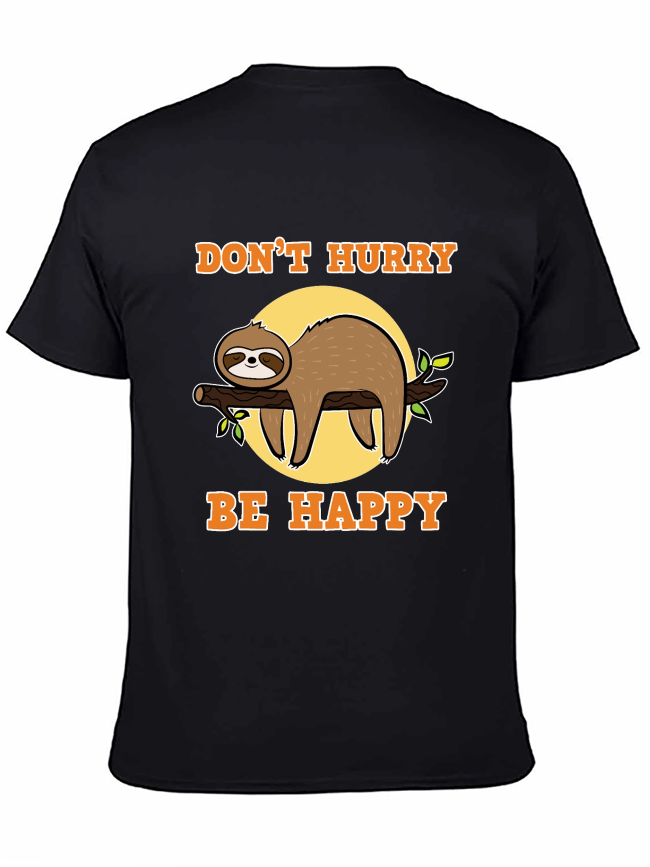 Dont Hurry Be Happy Sloth T-Shirt