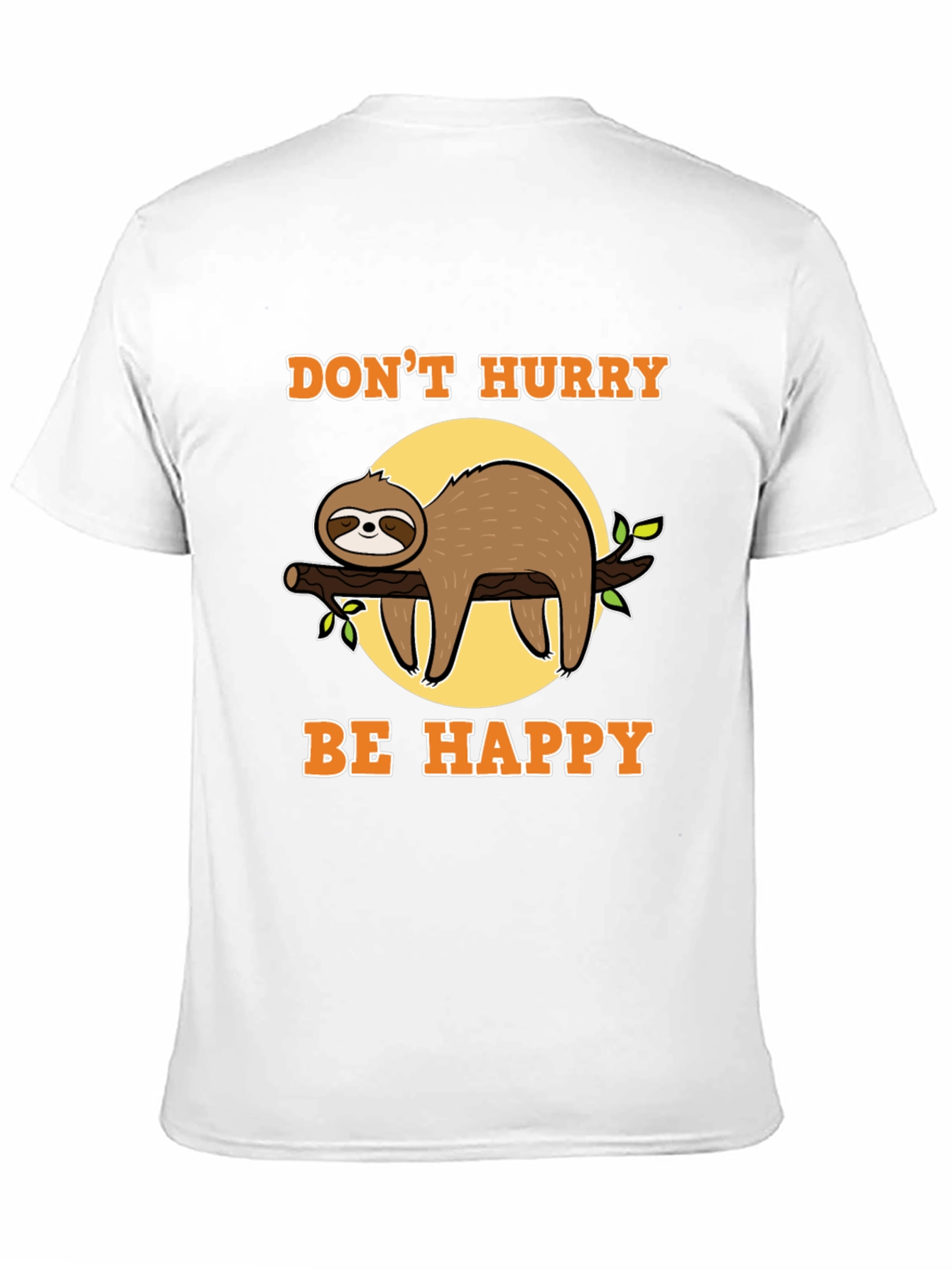 Dont Hurry Be Happy Sloth T-Shirt