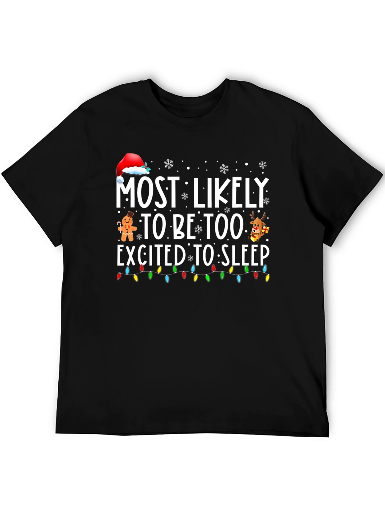Funny Christmas T-Shirt: Most Likely Too Excited to Sleep