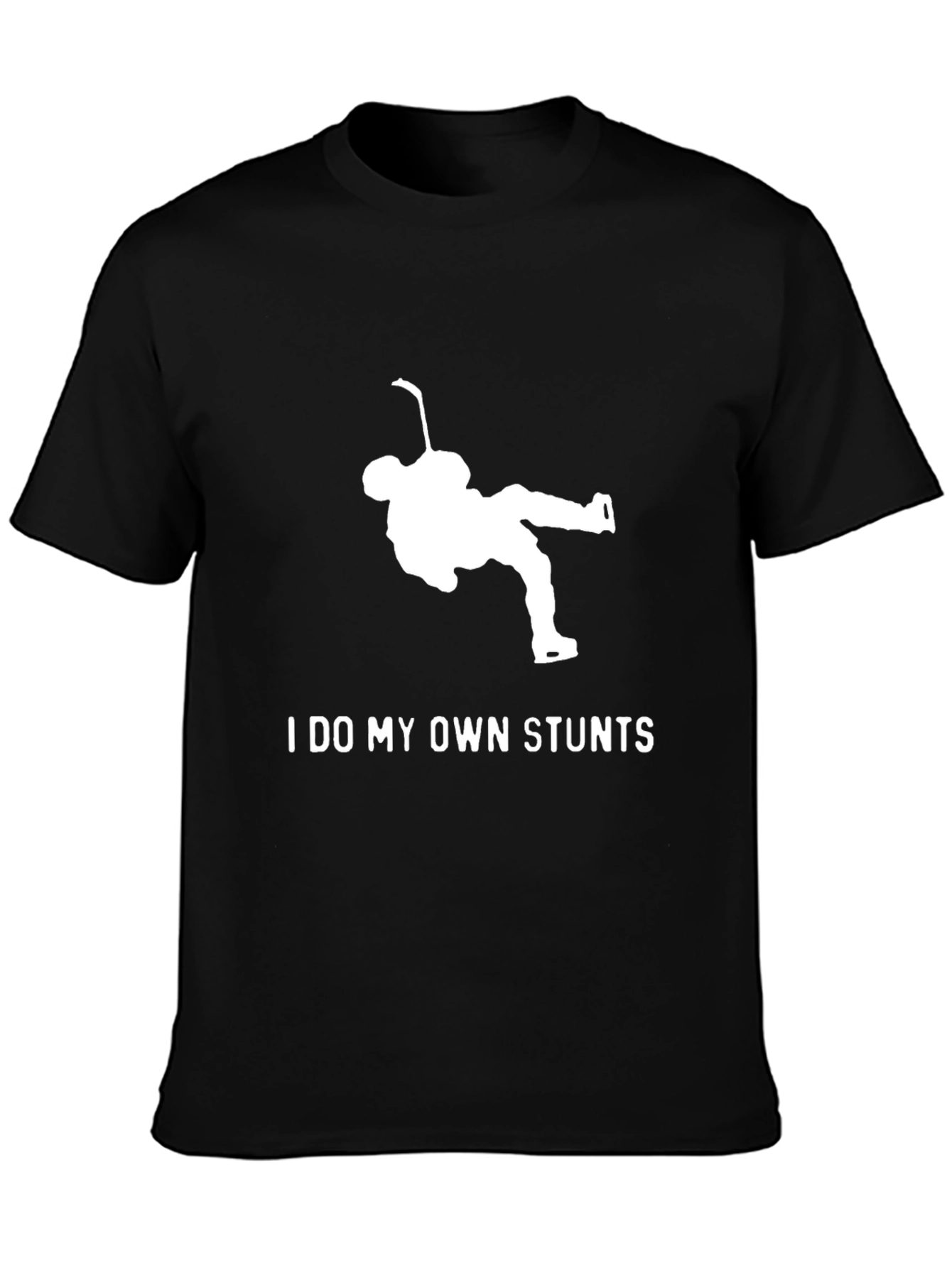 I Do My Own Stunts Hockey T-Shirt