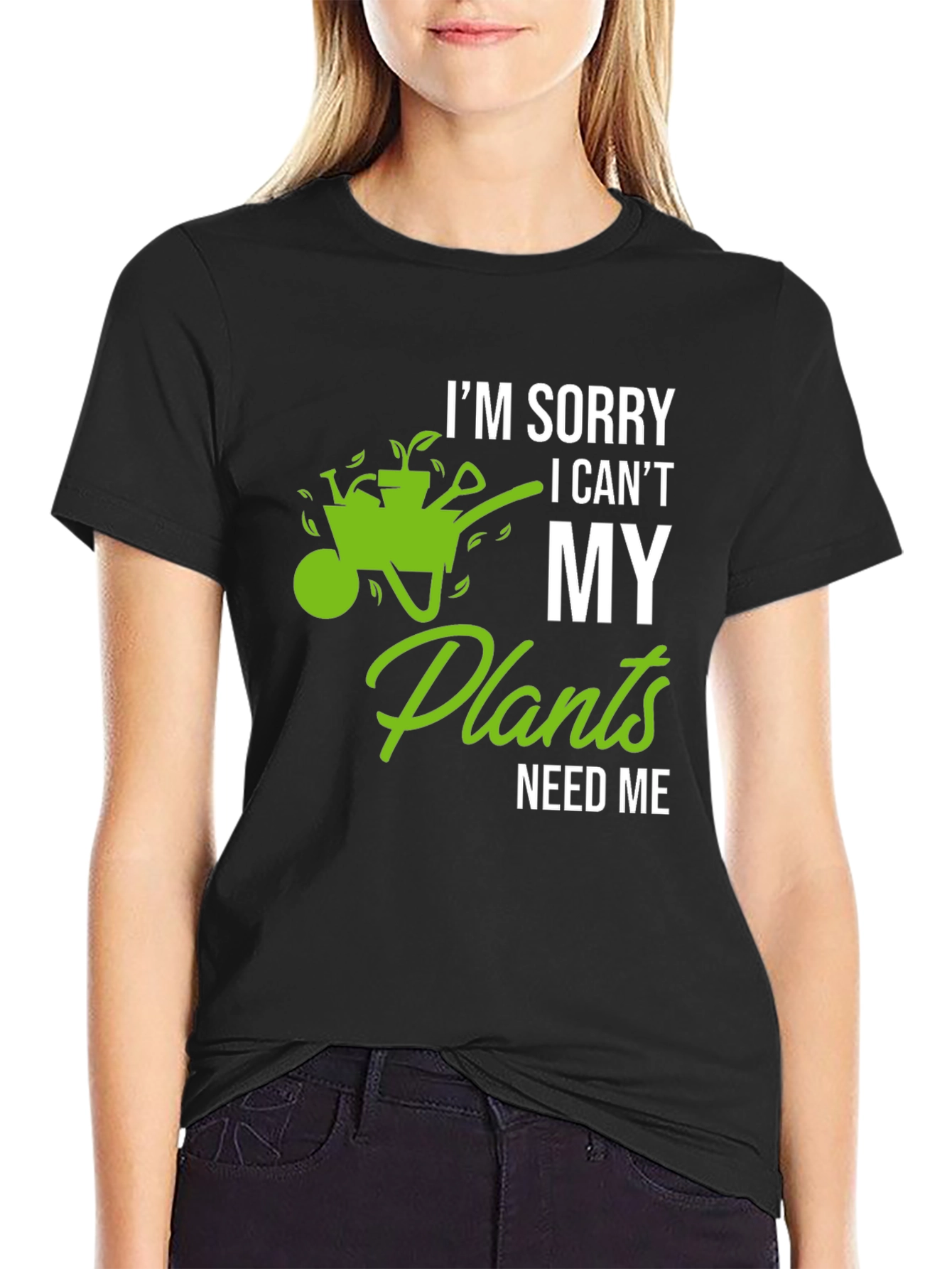Funny Gardening T-Shirt - My Plants Need Me