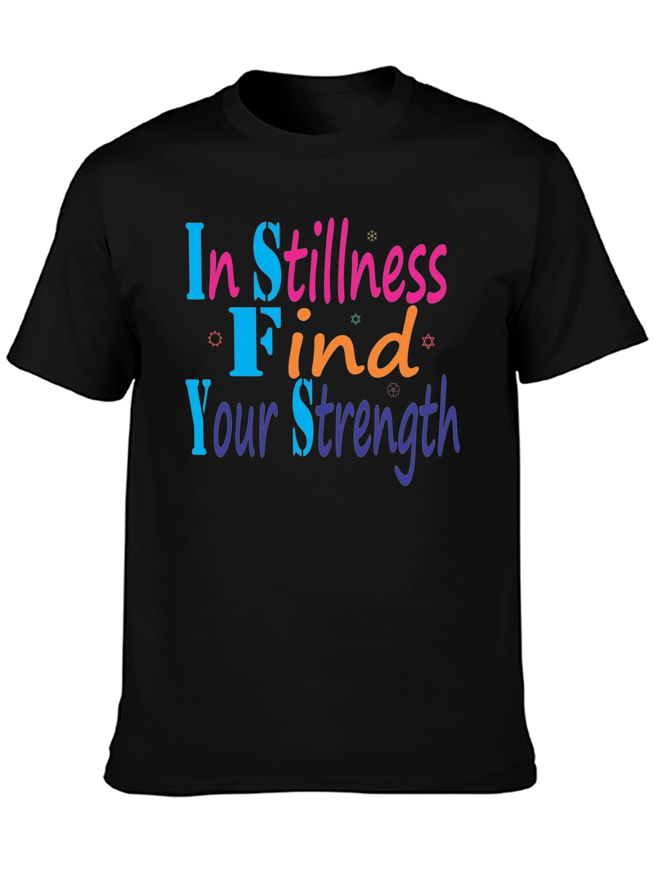 In Stillness Find Your Strength T-Shirt