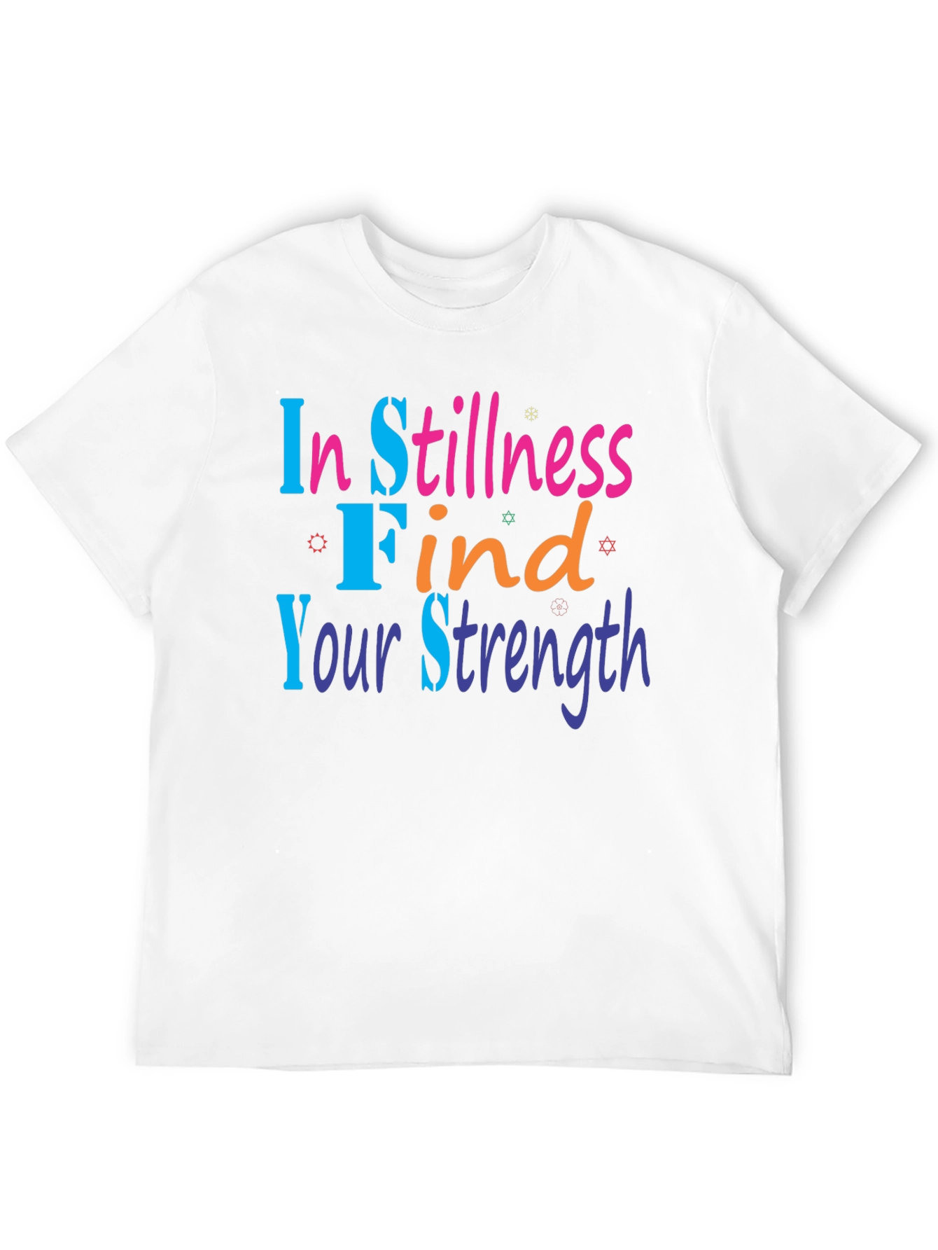 In Stillness Find Your Strength T-Shirt