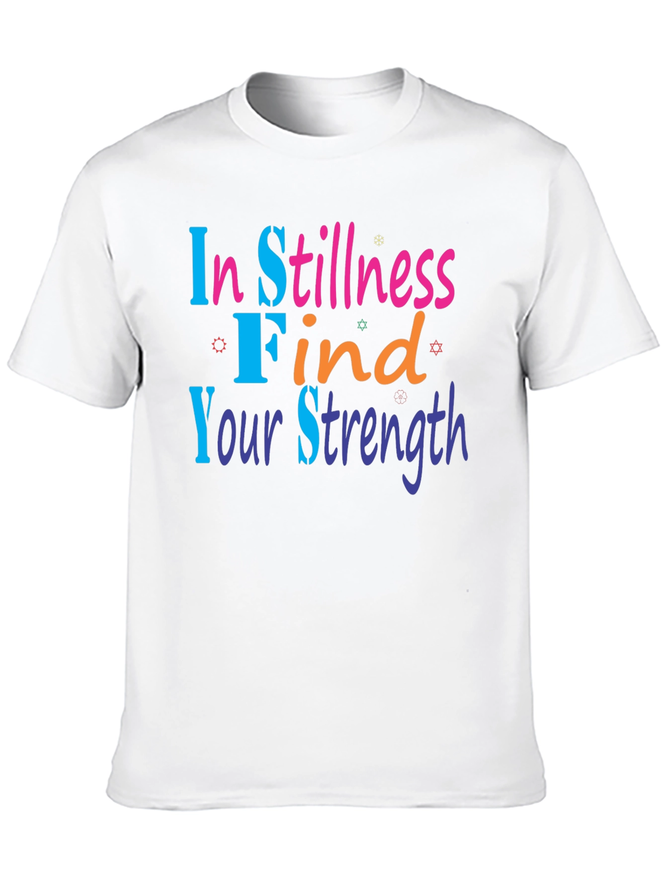 In Stillness Find Your Strength T-Shirt