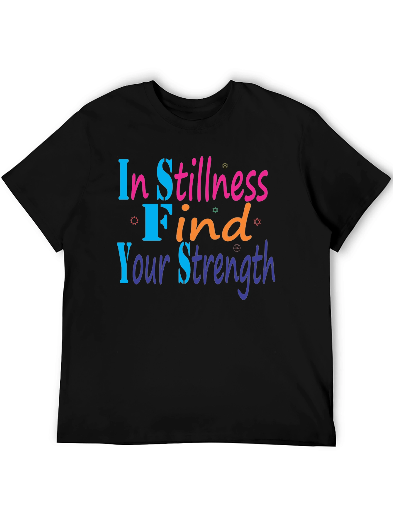 In Stillness Find Your Strength T-Shirt