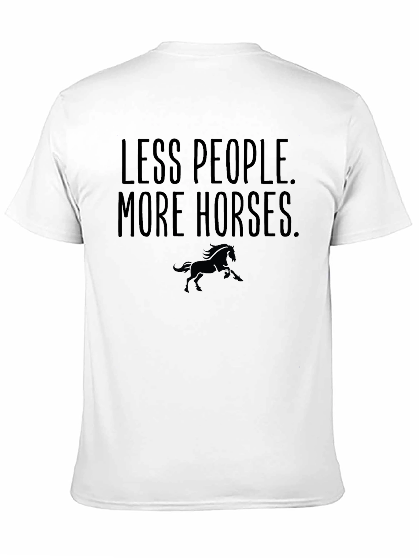 Less People More Horses Graphic T-Shirt