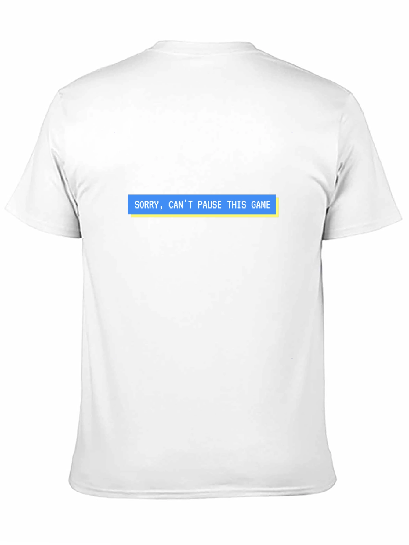 Sorry Cant Pause This Game T-Shirt