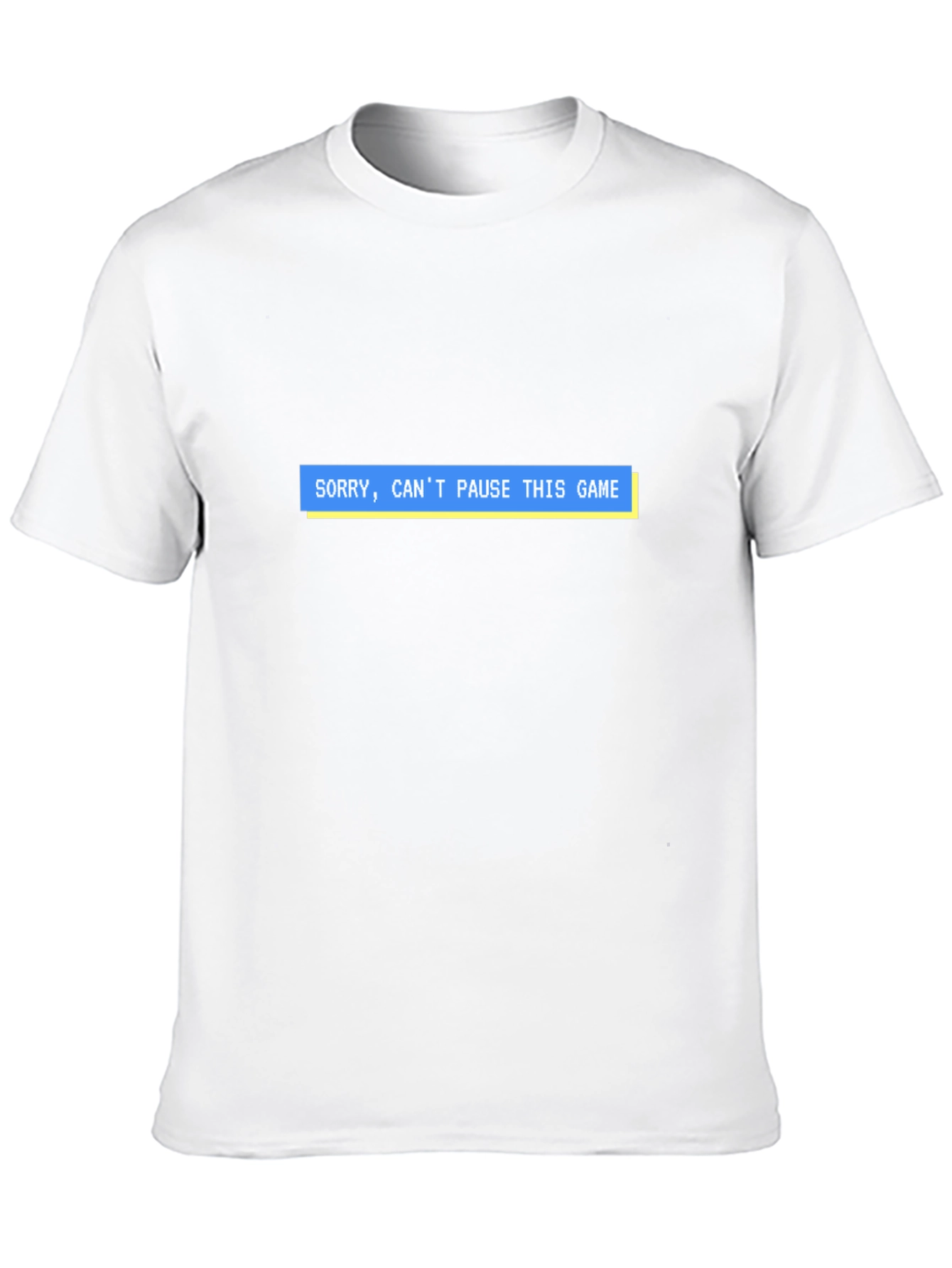 Sorry Cant Pause This Game T-Shirt
