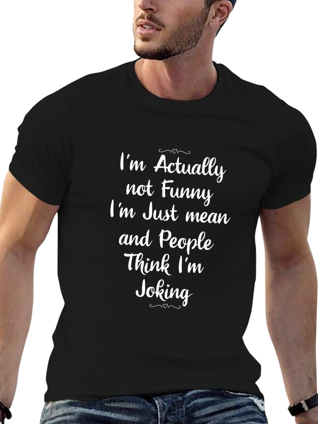 Funny T-Shirt: Im Actually Not Funny Im Just Mean