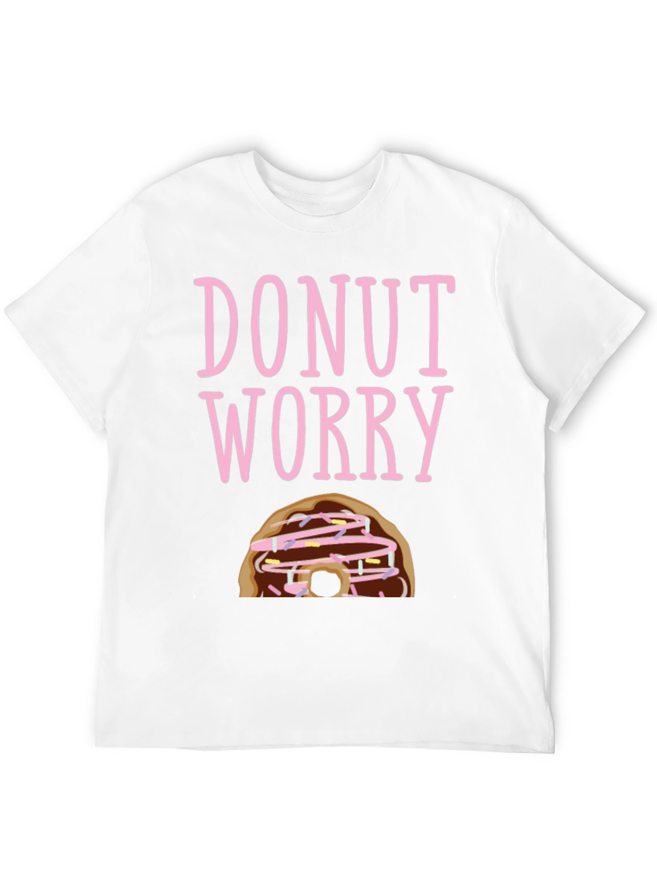 Donut Worry Funny Graphic T-Shirt