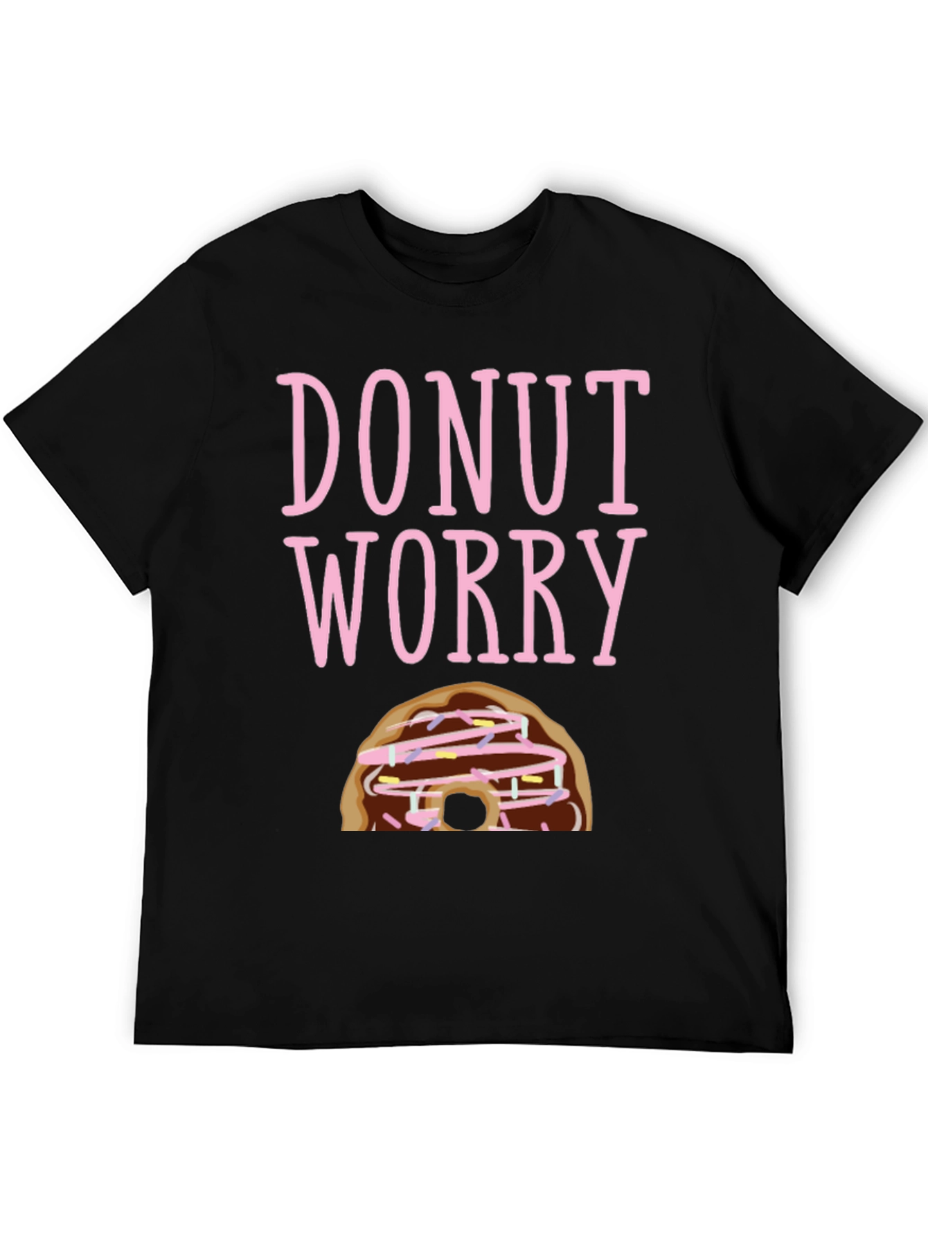 Donut Worry Funny Graphic T-Shirt