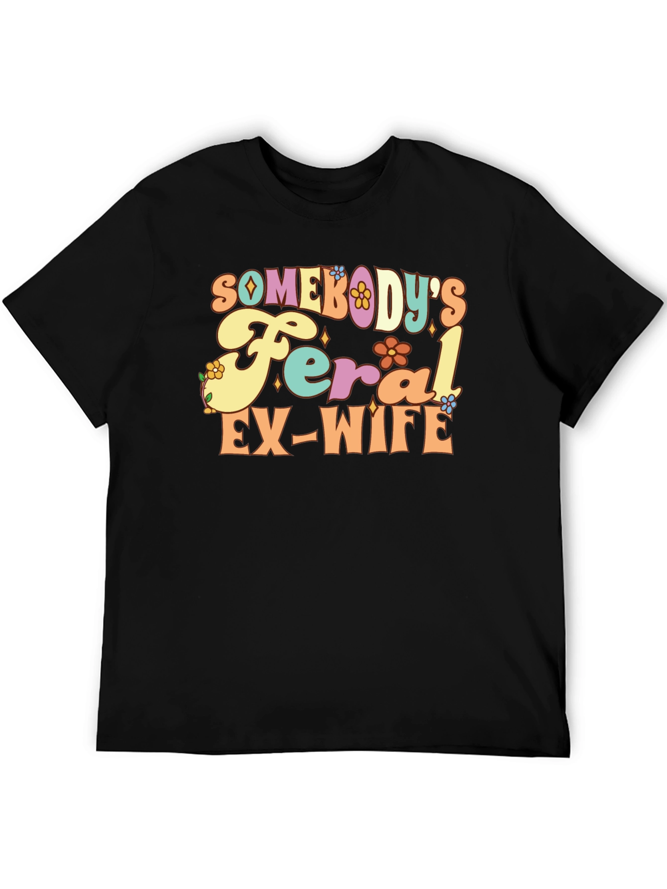 Feral Ex-Wife Graphic Tee - Funny Slogan Shirt