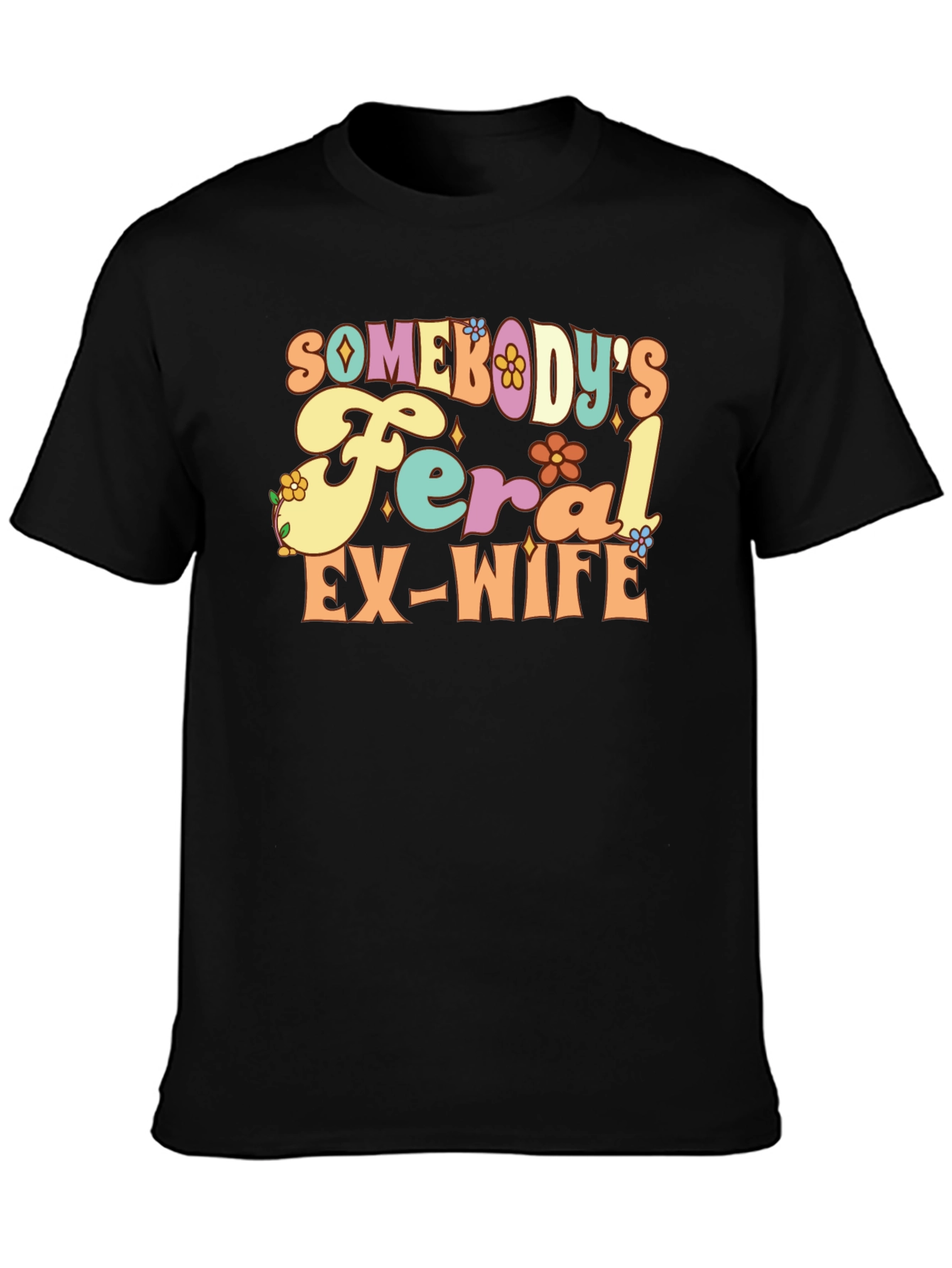 Feral Ex-Wife Graphic Tee - Funny Slogan Shirt