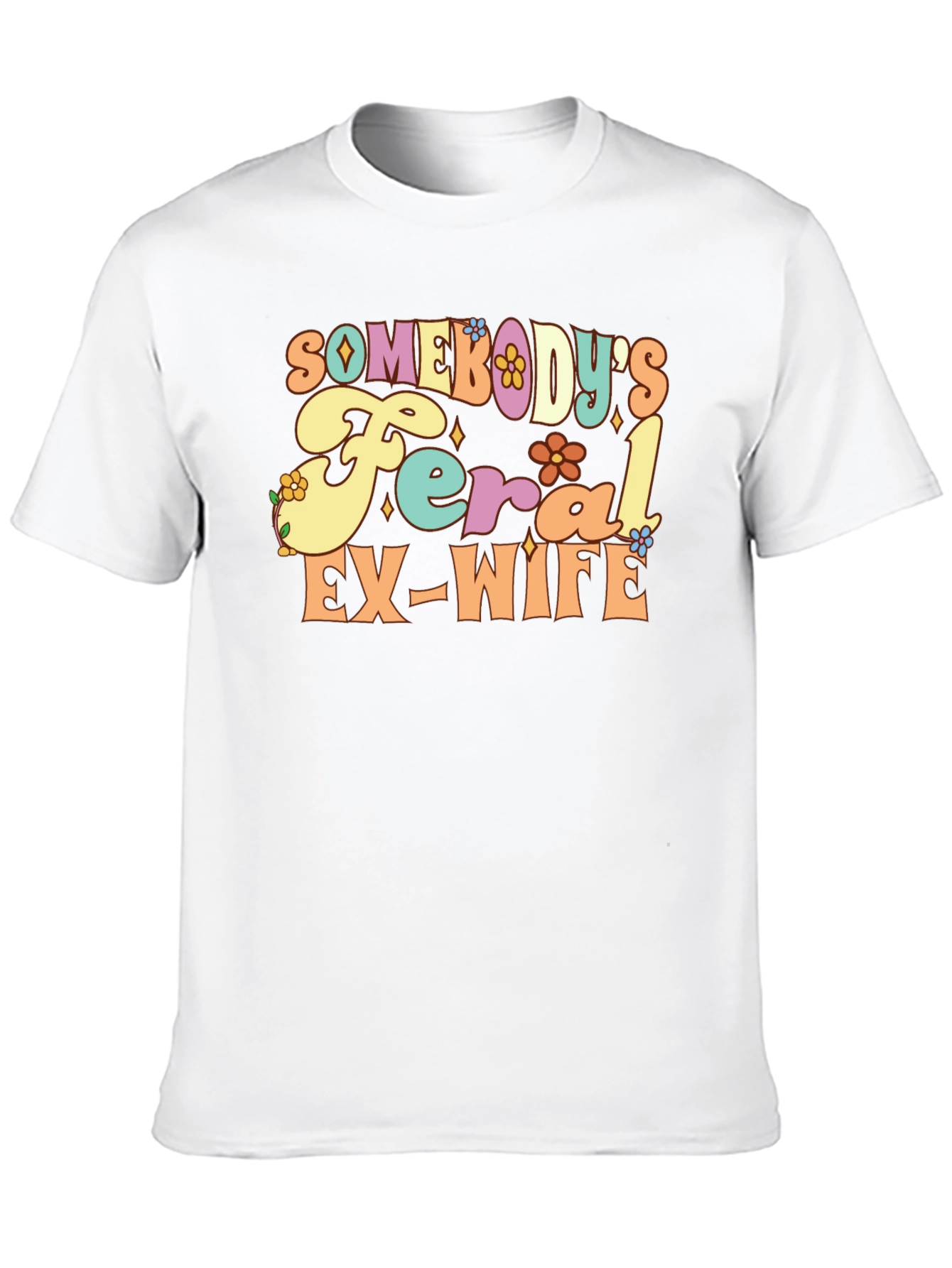 Feral Ex-Wife Graphic Tee - Funny Slogan Shirt