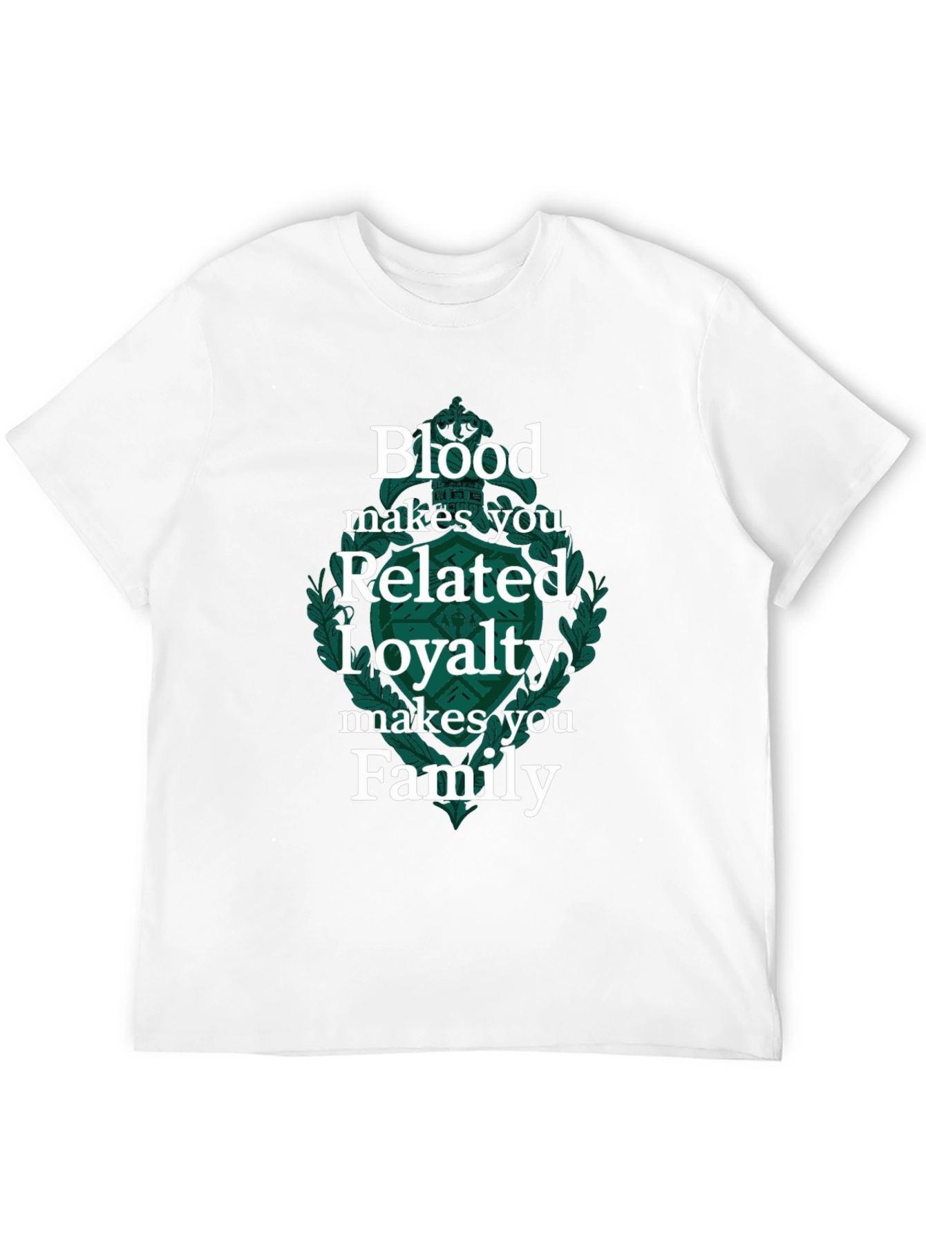 Blood Makes You Related Loyalty Makes Family Tee