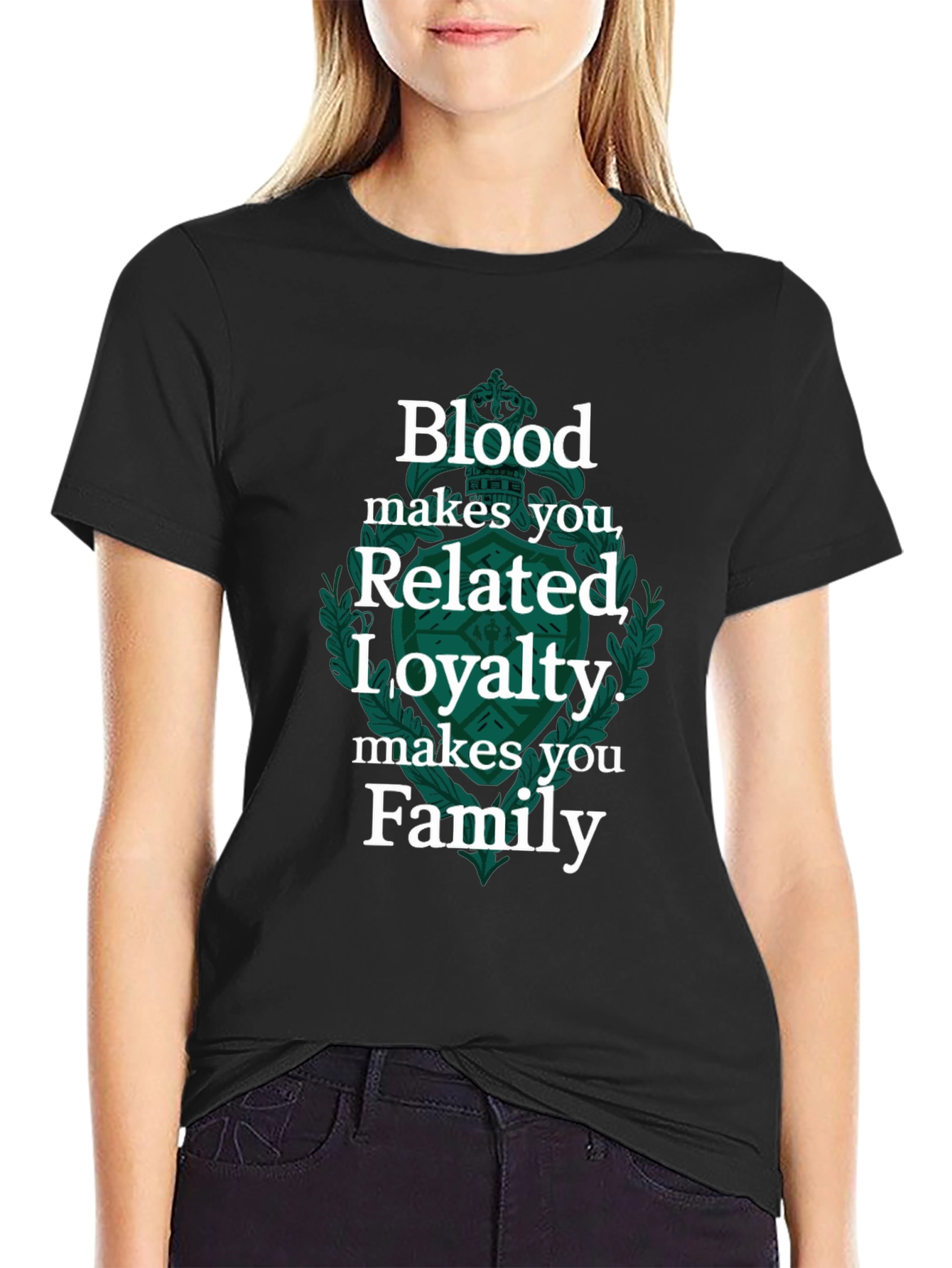 Blood Makes You Related Loyalty Makes Family Tee
