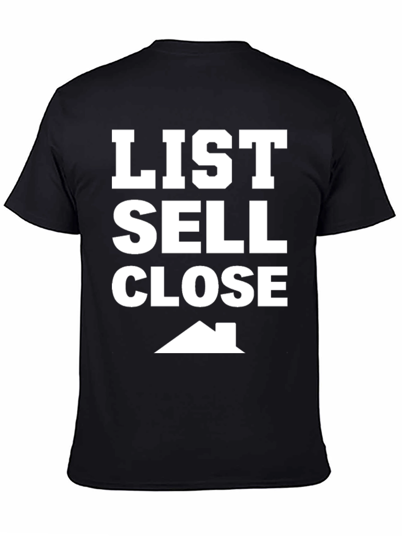 List Sell Close House Graphic T-Shirt