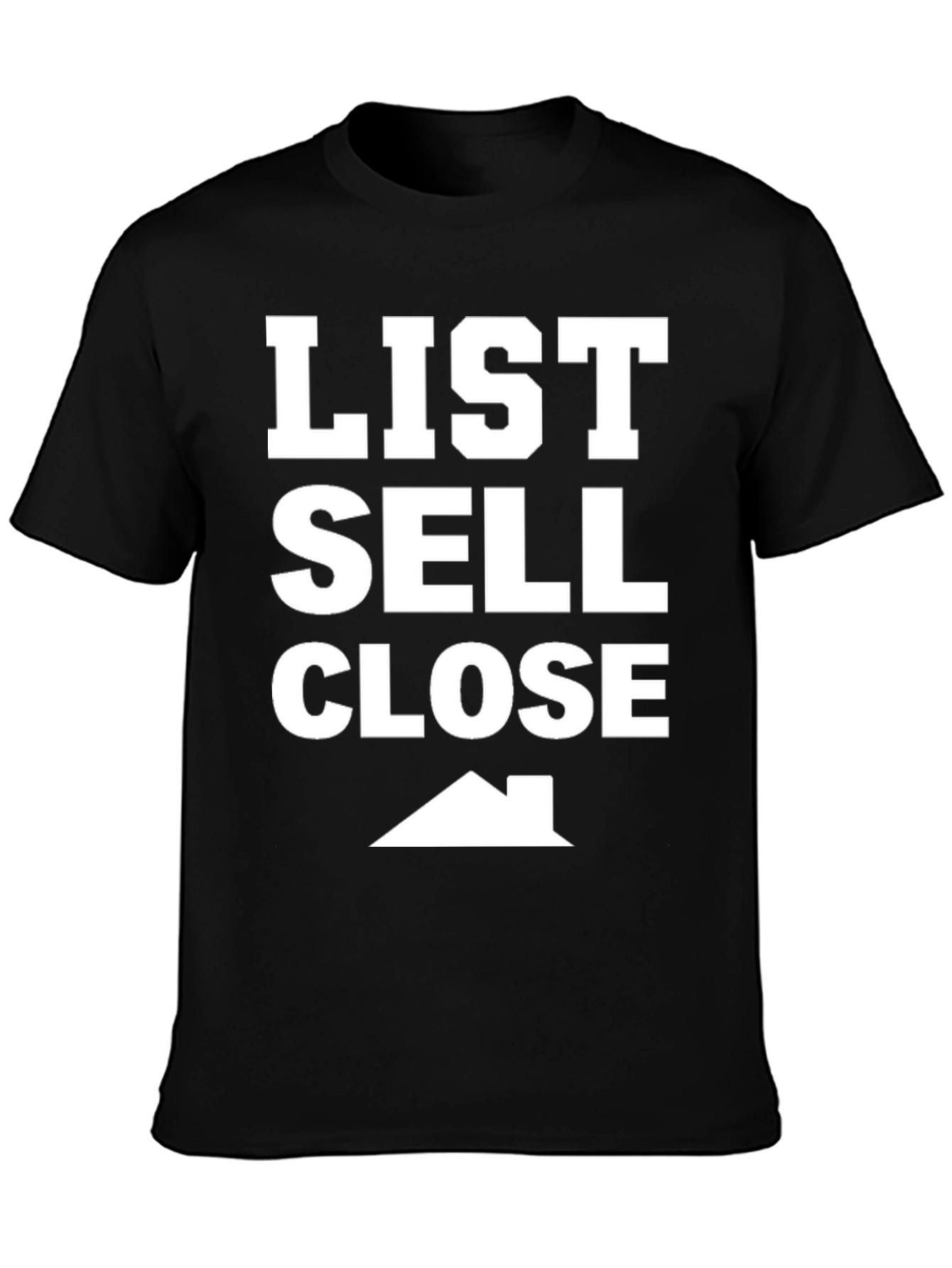 List Sell Close House Graphic T-Shirt