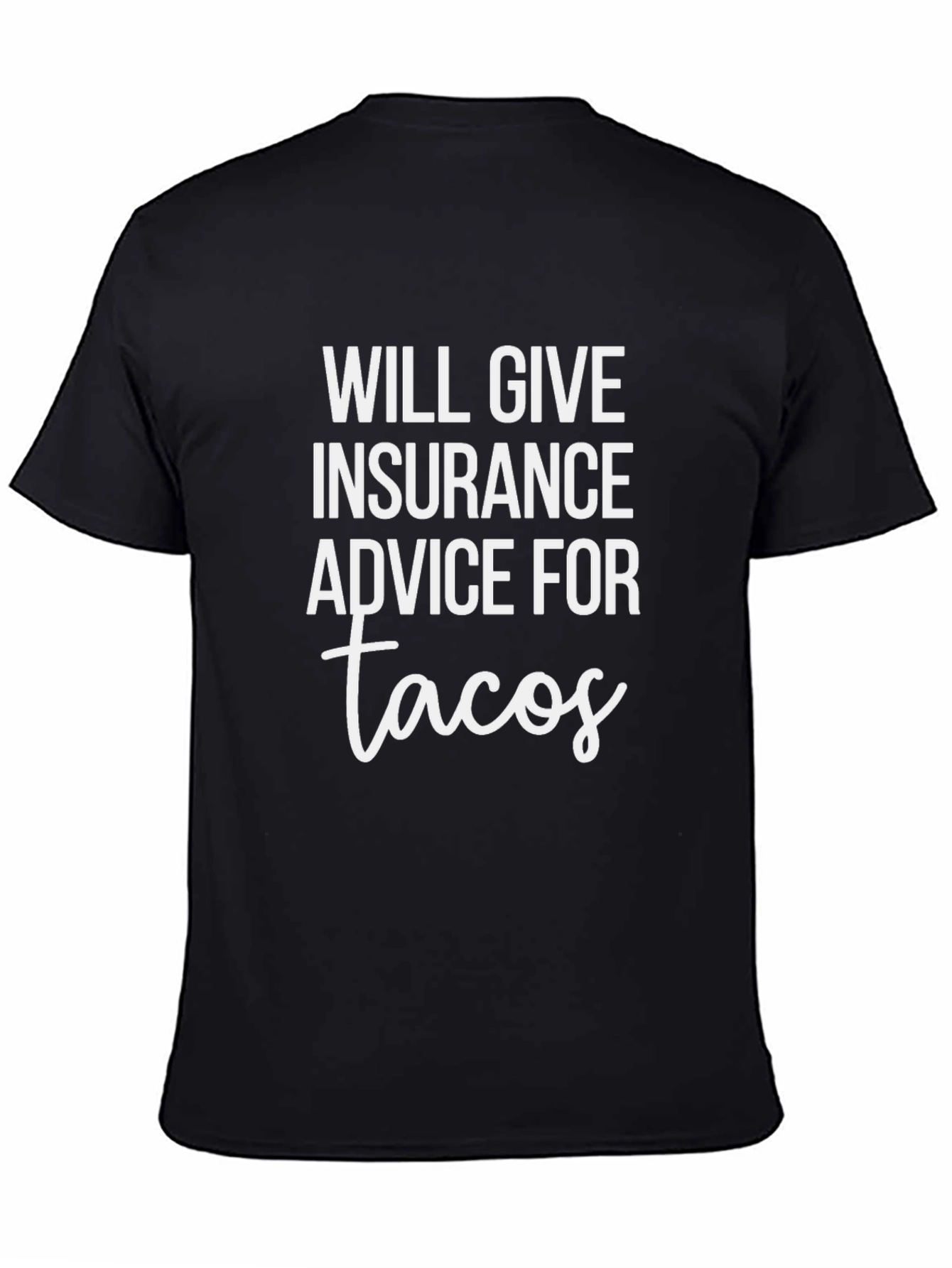 Insurance Advice for Tacos Graphic Tee