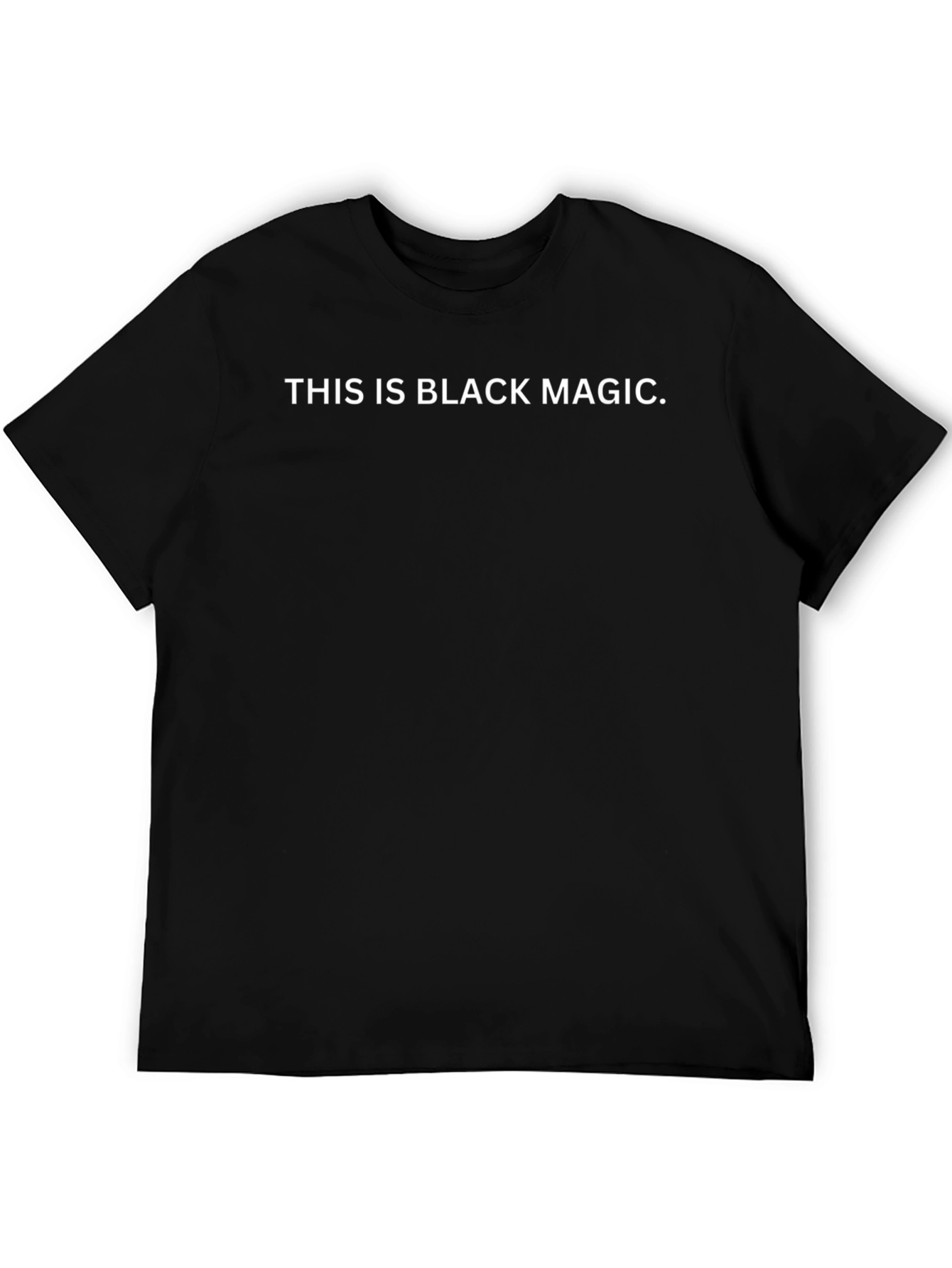 Black T-Shirt: This is Black Magic