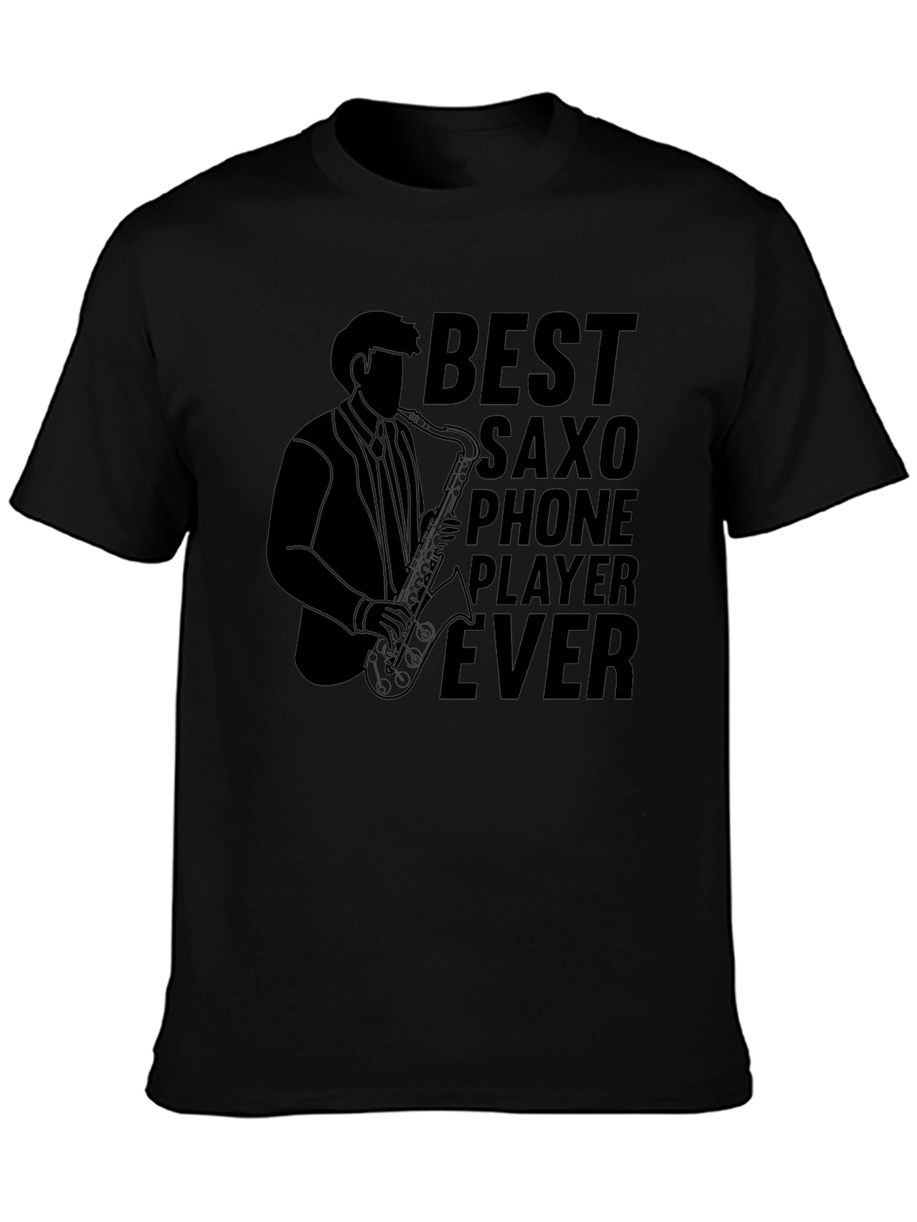 Best Saxophone Player Ever Black T-Shirt