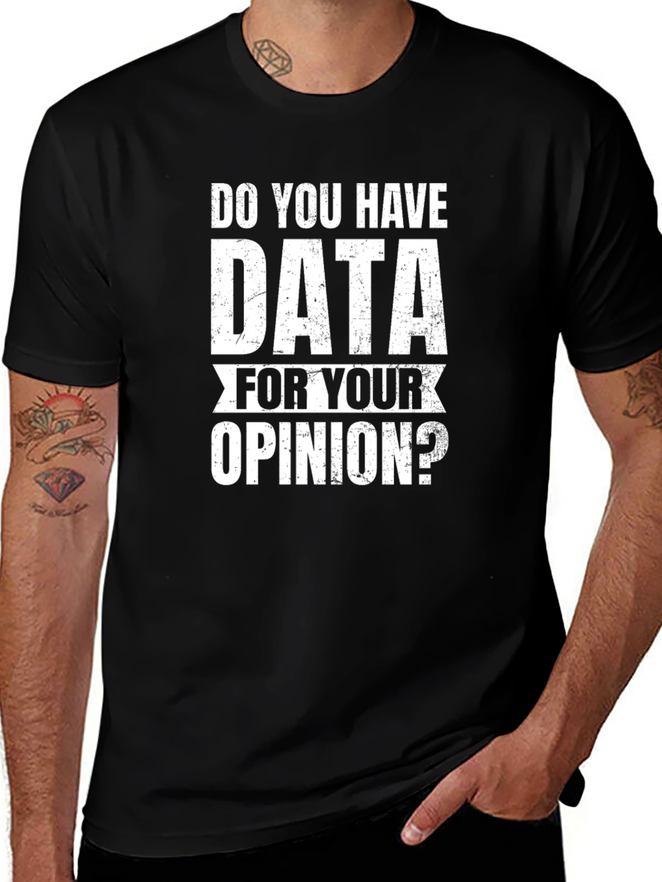 Data For Your Opinion T-Shirt