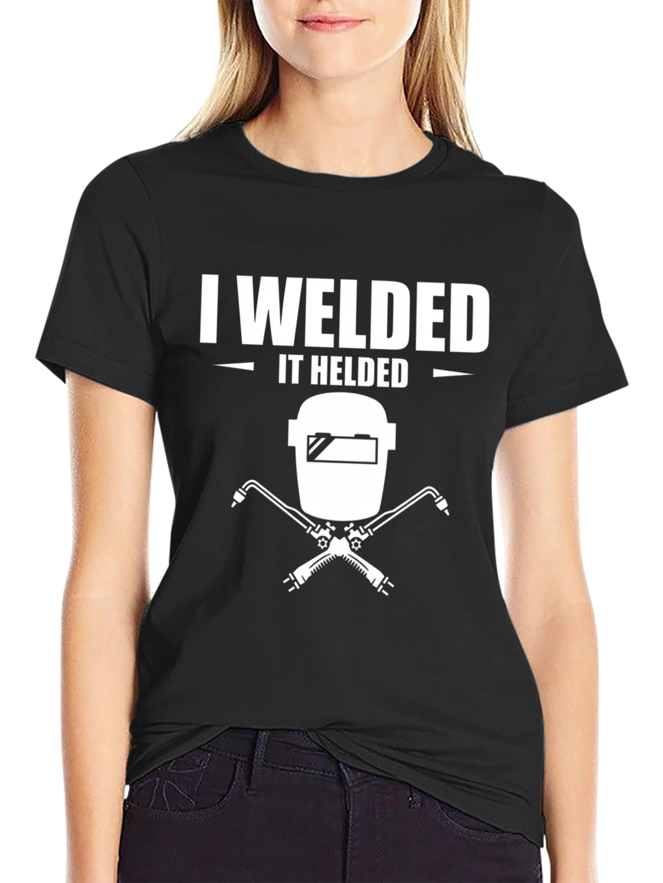 I Welded It Held T-Shirt