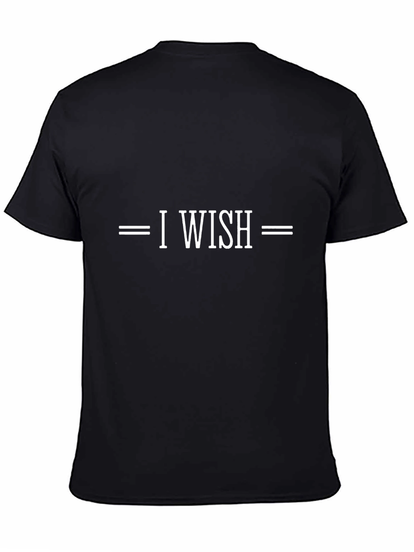 I Wish Graphic T-Shirt | Premium Cotton Tee