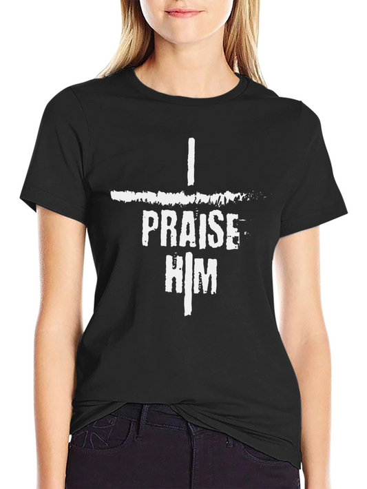 I Praise Him Black T-Shirt