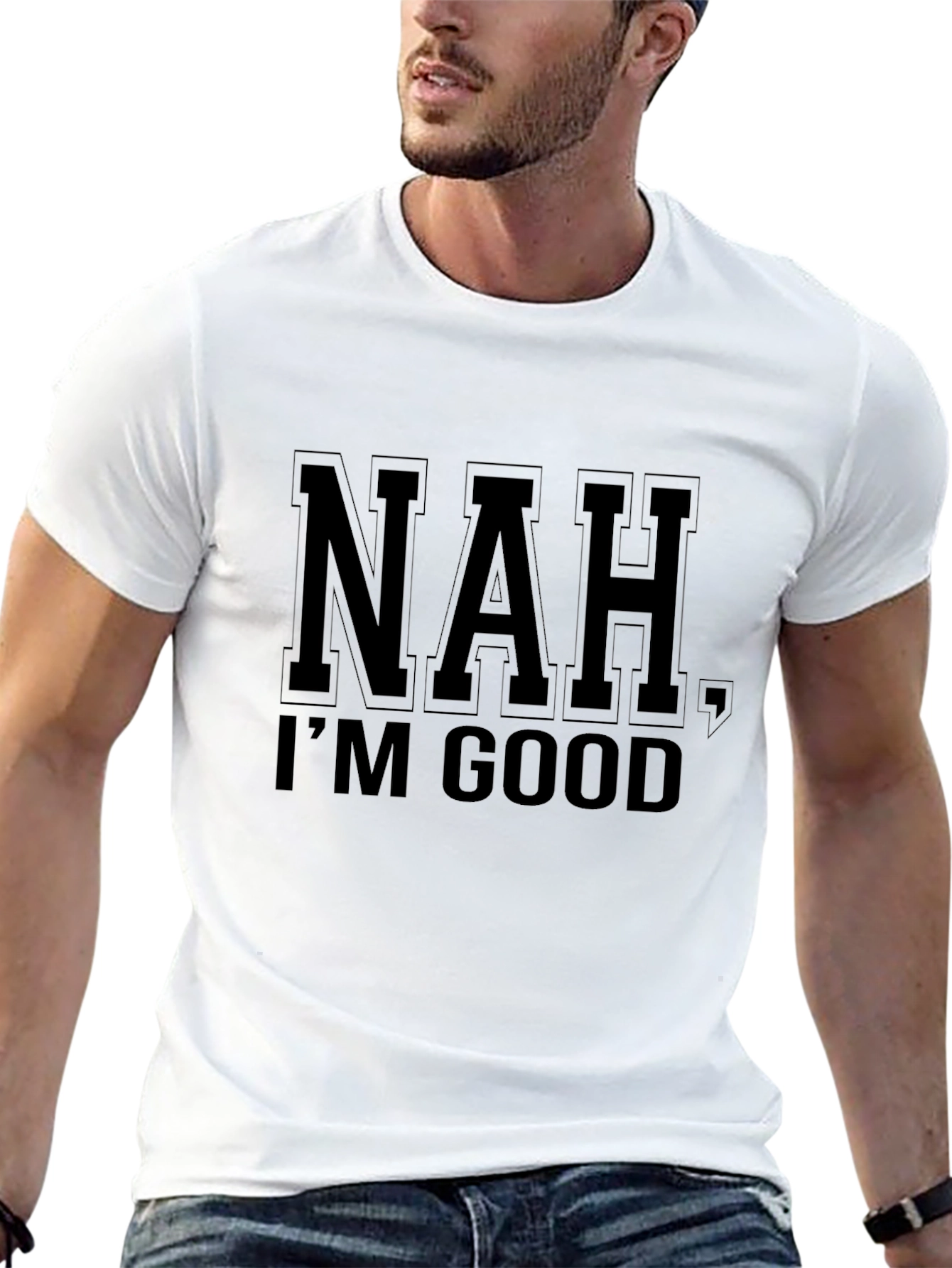 Nah Im Good Graphic Print T-Shirt