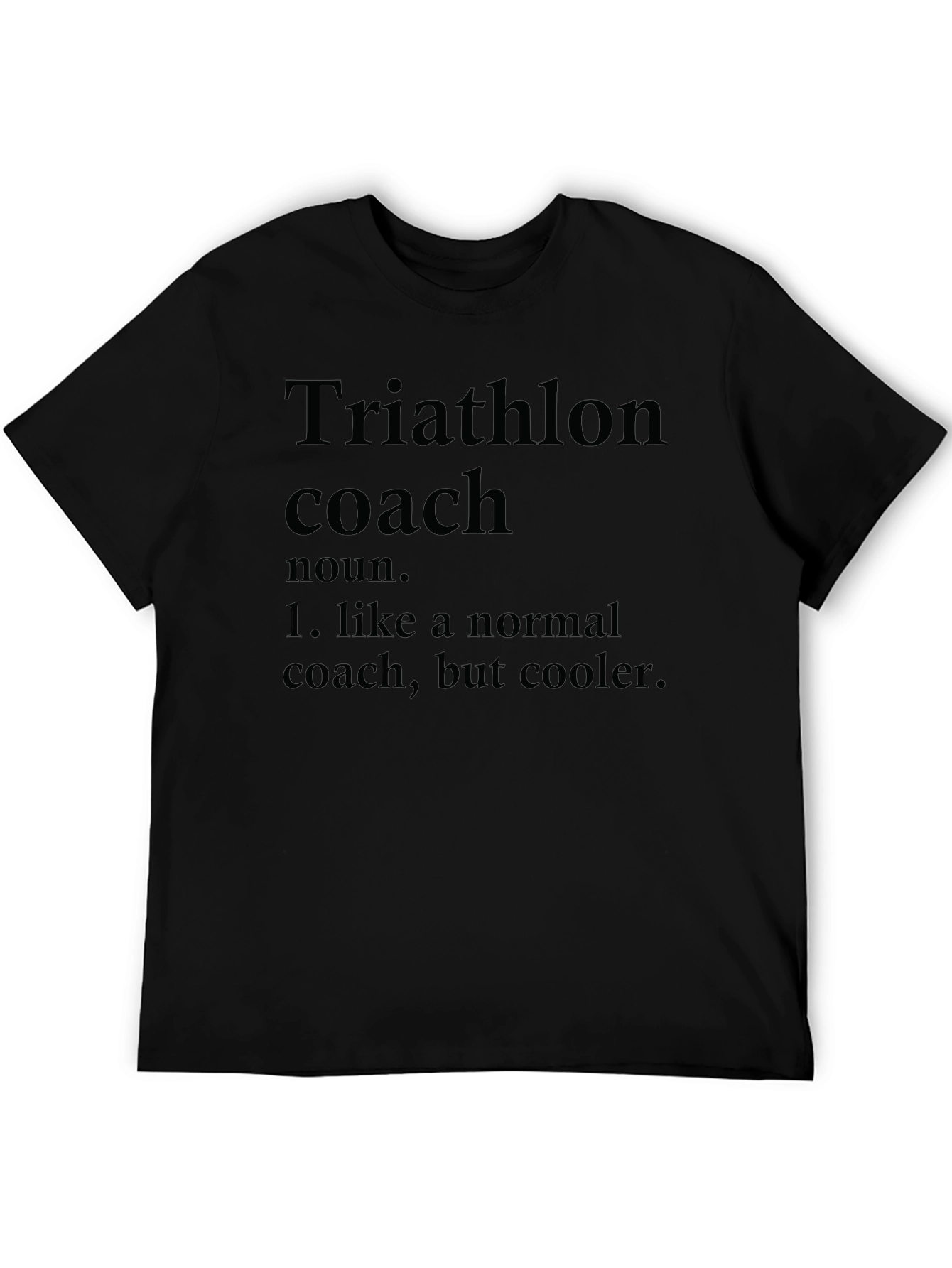 Triathlon Coach Definition T-Shirt - Cool Training Gear