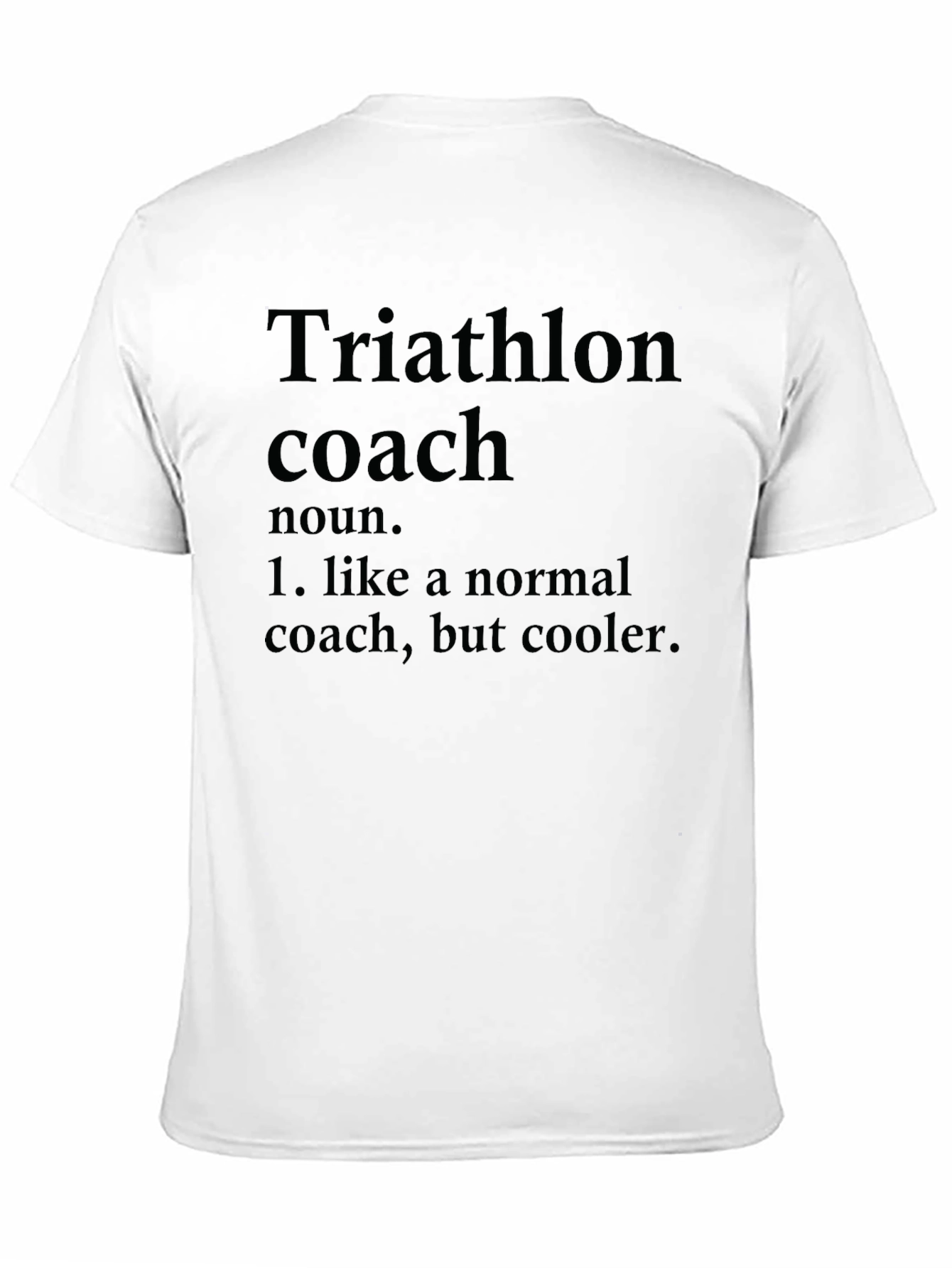 Triathlon Coach Definition T-Shirt - Cool Training Gear