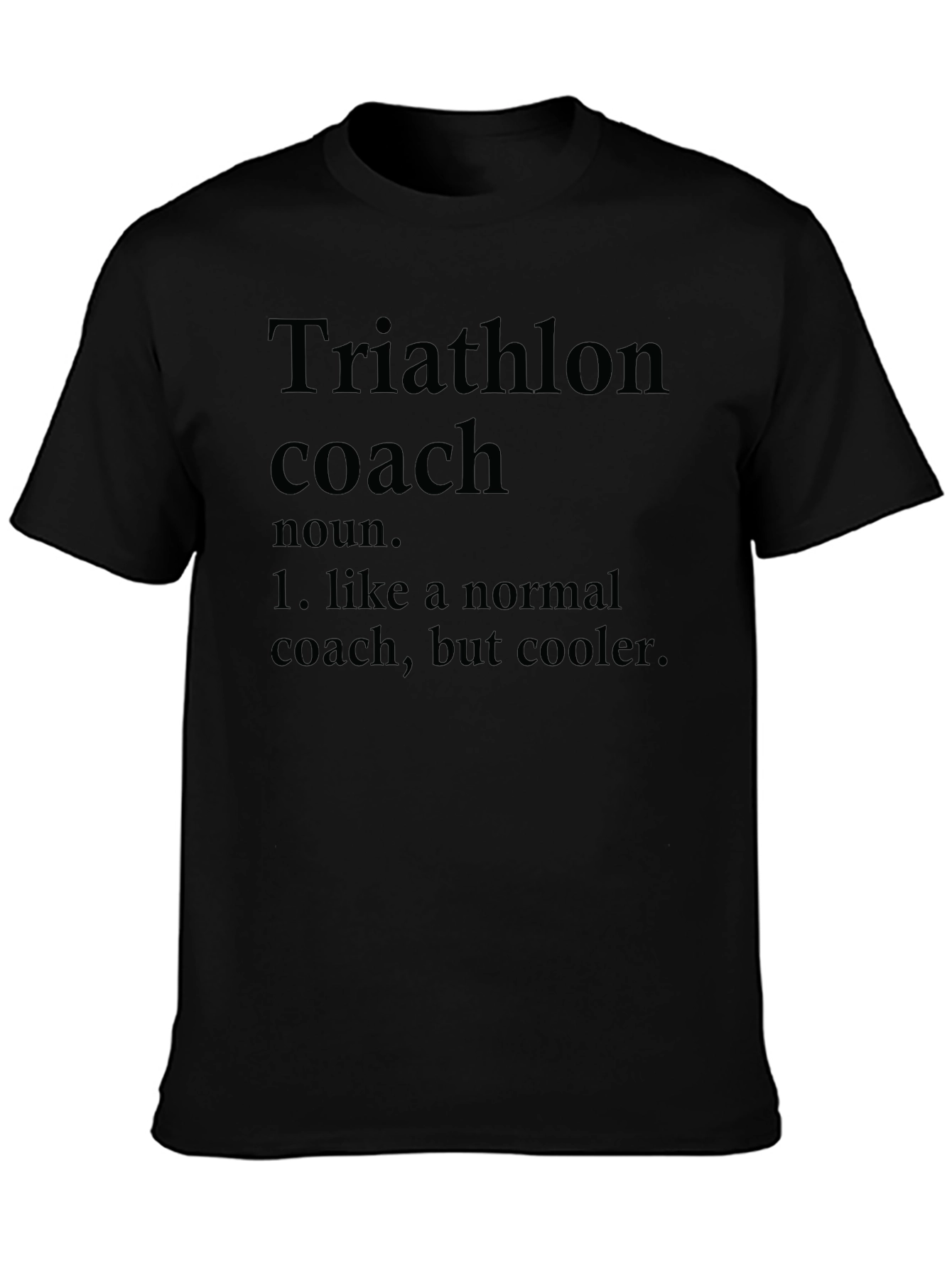 Triathlon Coach Definition T-Shirt - Cool Training Gear