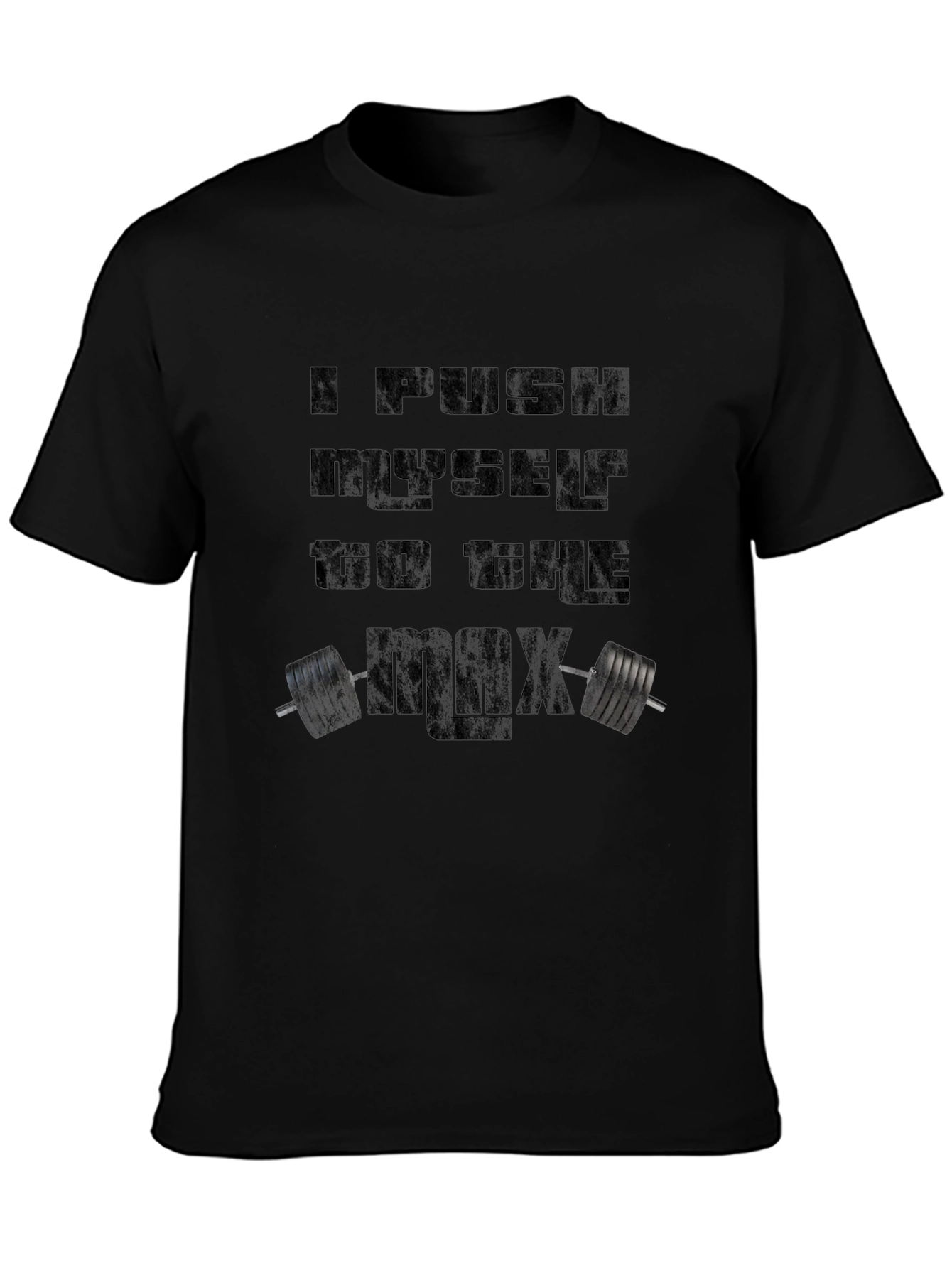 Motivational Workout T-Shirt - I Push Myself