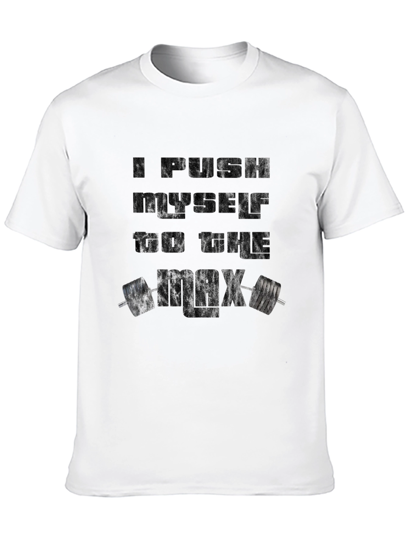 Motivational Workout T-Shirt - I Push Myself