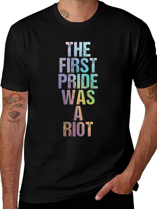 The First Pride Was A Riot T-Shirt - LGBTQ+ Pride Tee